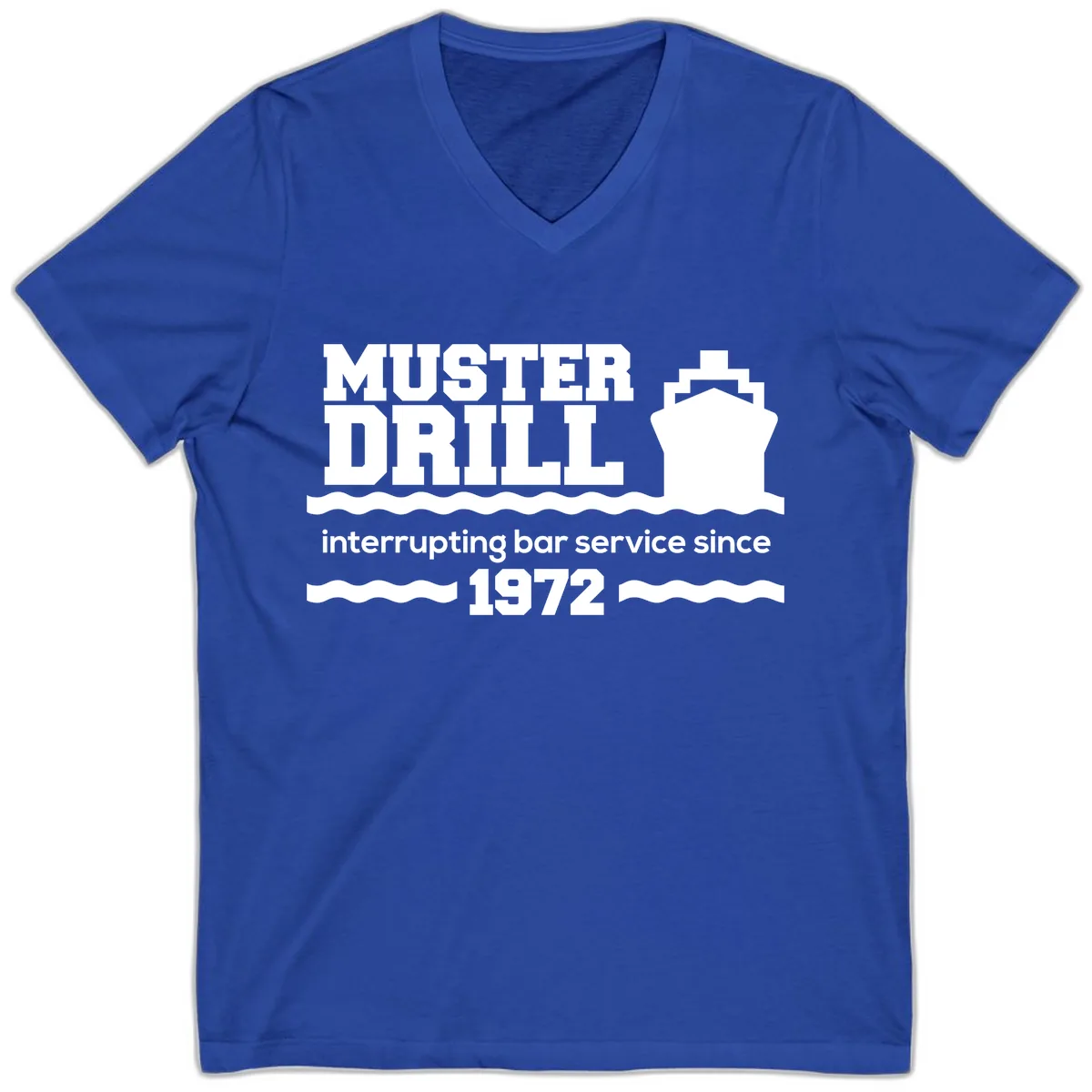 Muster Drill Interrupting Bar Service Since 1972 V-Neck in True Royal