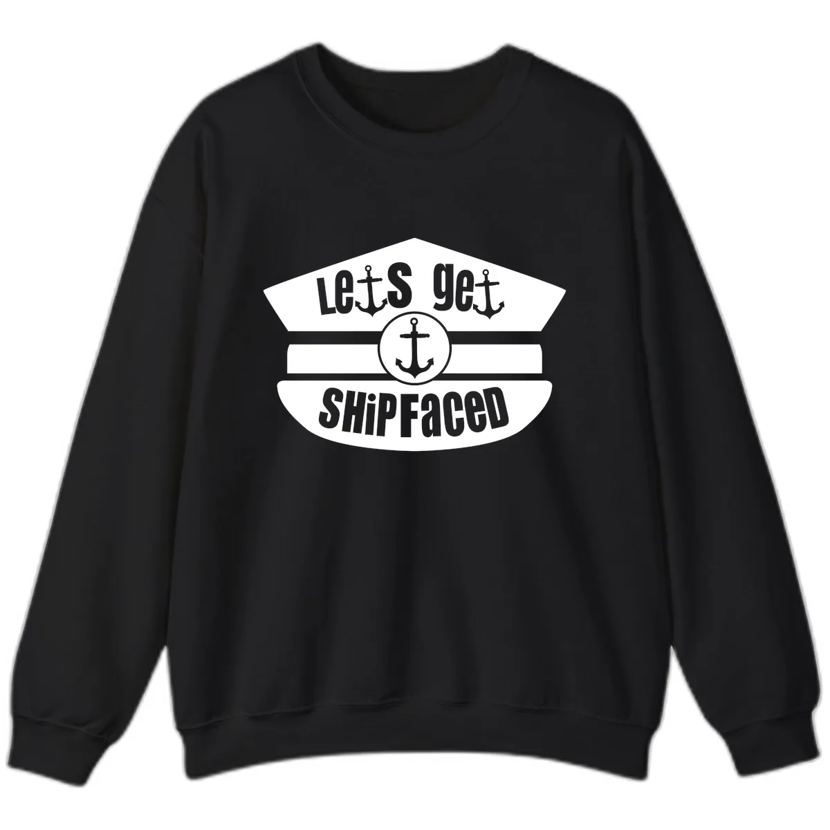 Let's Get Shipfaced Sweatshirt in Black