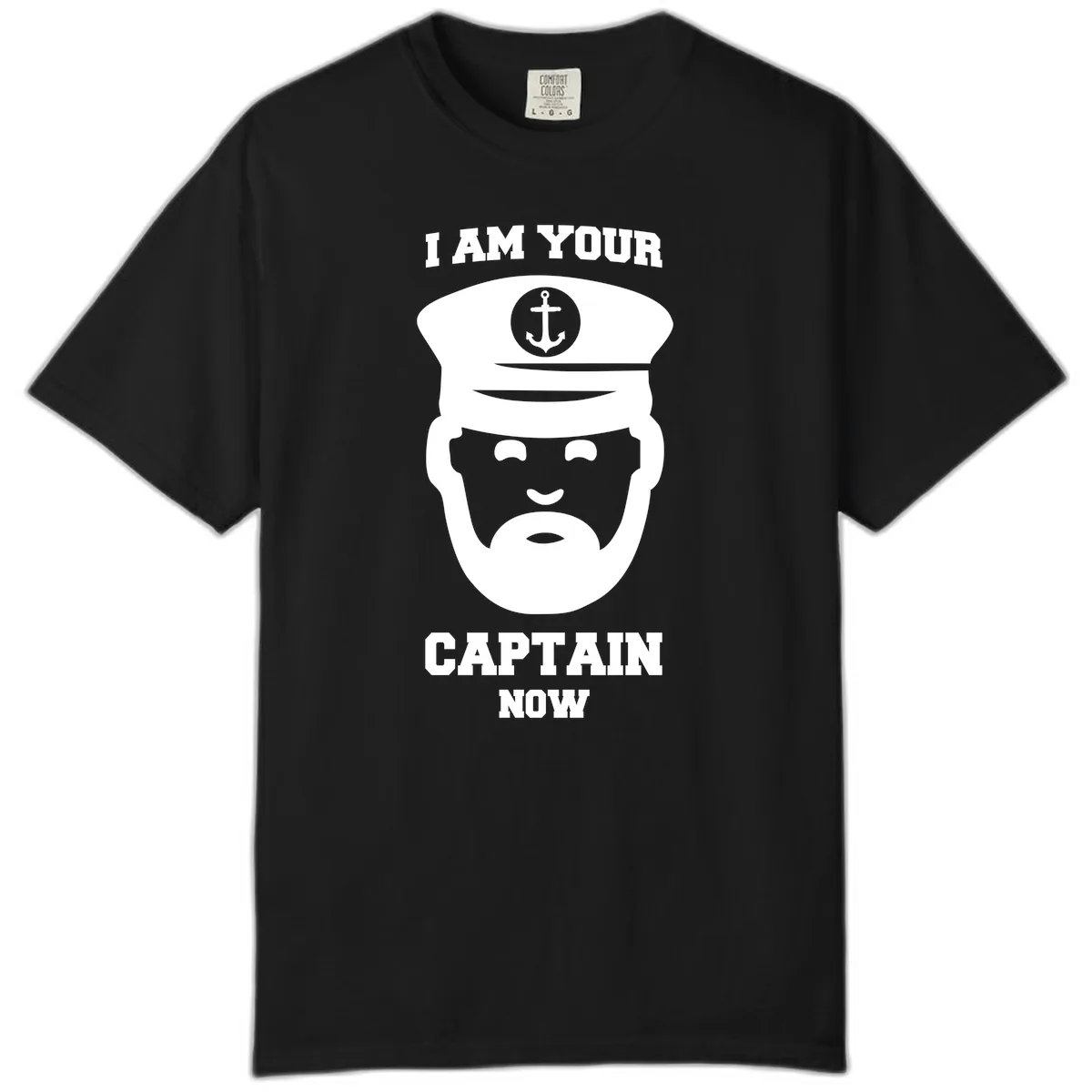 I Am Your Captain Now Comfort Color in Black