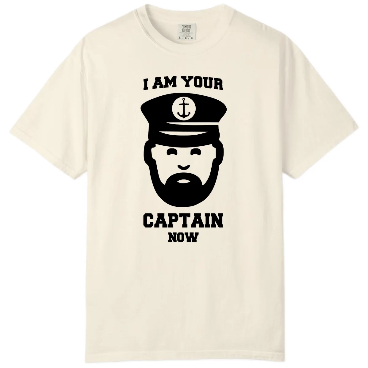 I Am Your Captain Now Comfort Color in Ivory
