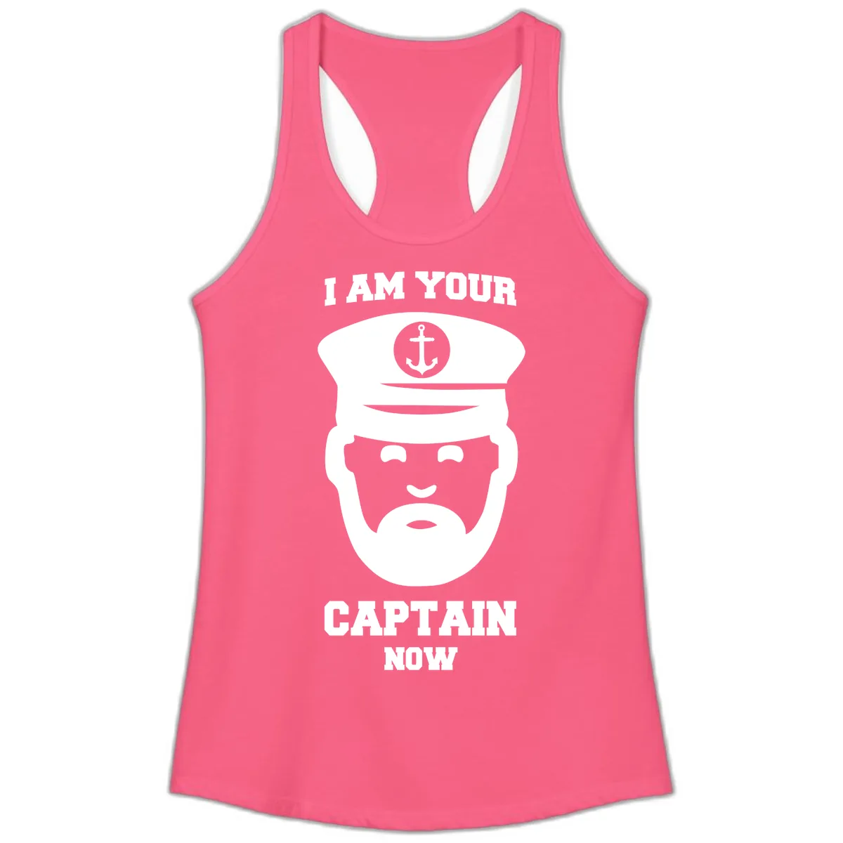 I Am Your Captain Now Ladies Tank in Solid Hot Pink
