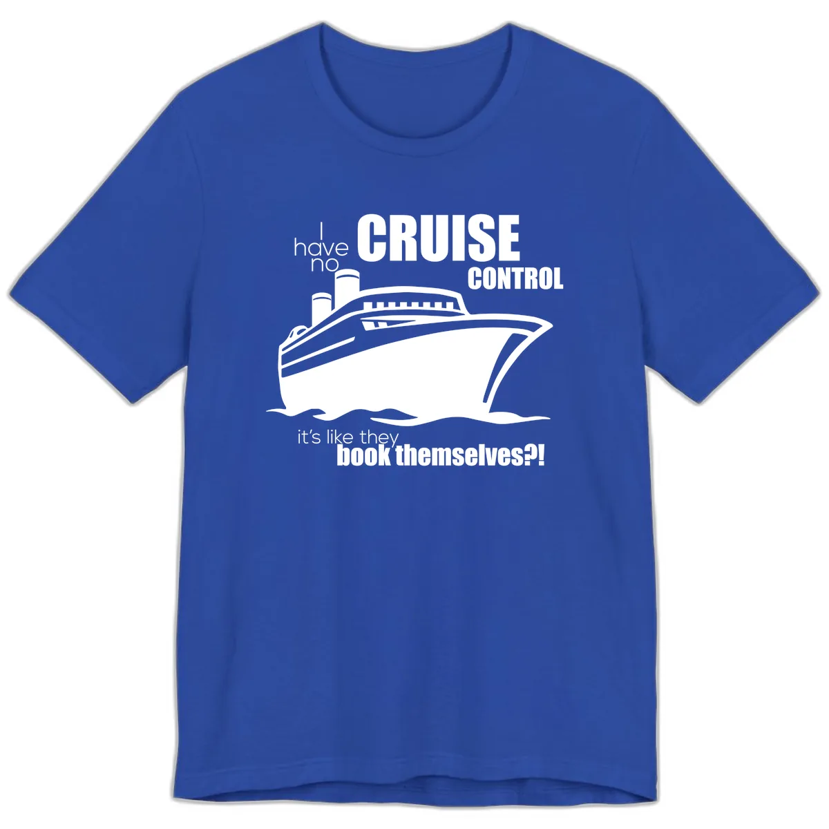 No Cruise Control Premium T-Shirt in True Royal