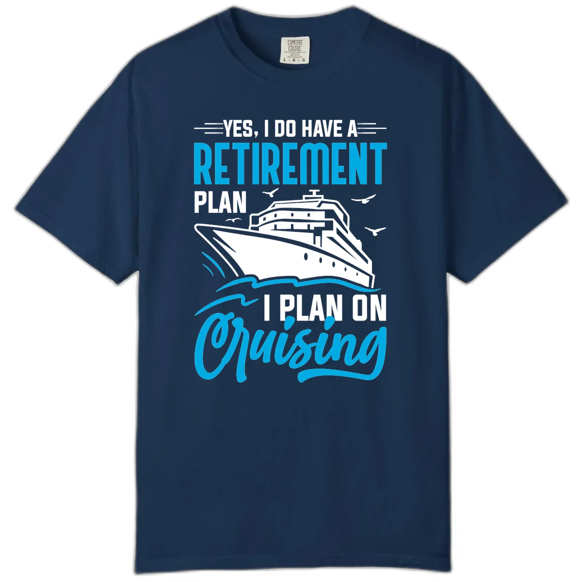 Retirement Plan Cruise Ship Comfort Color in Navy