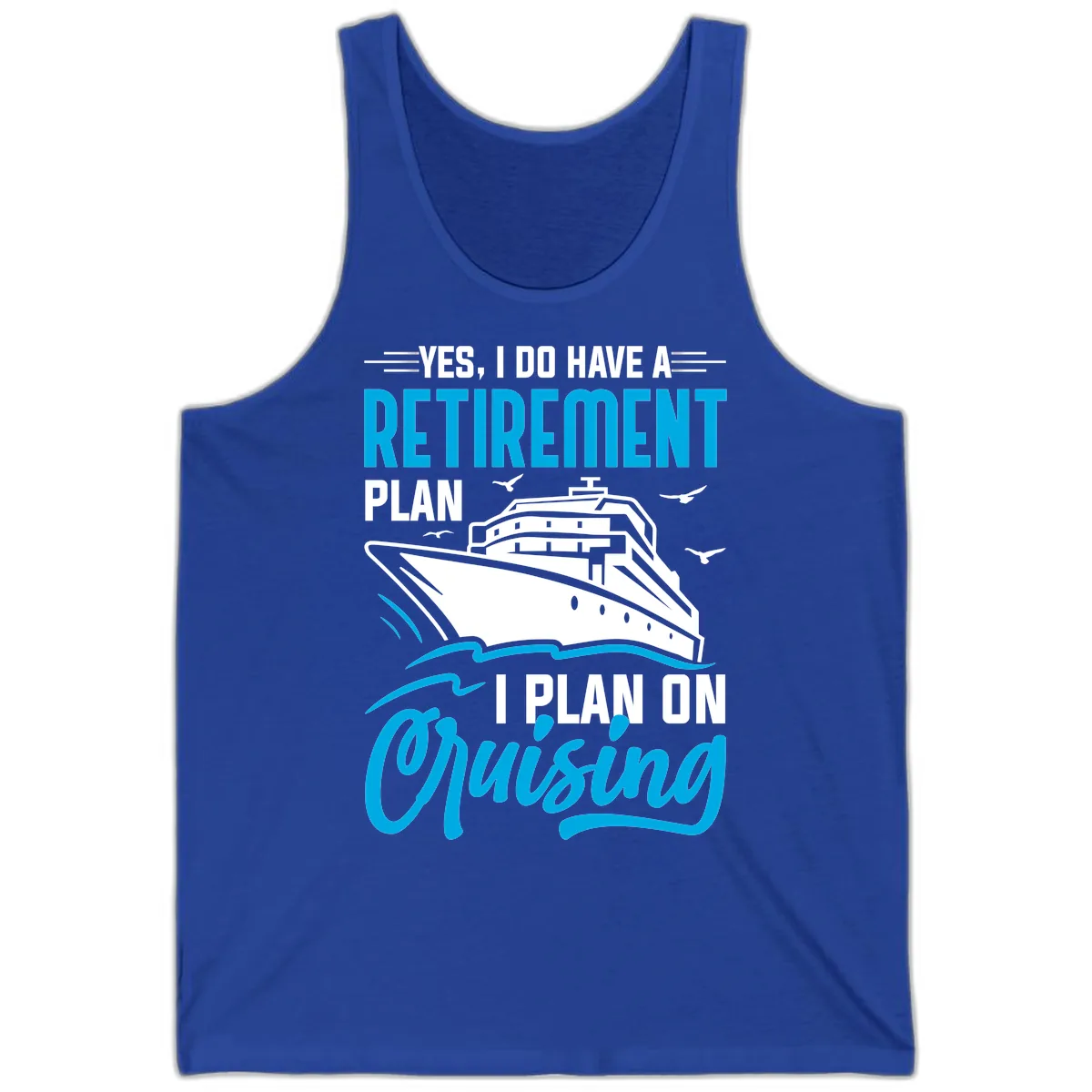 Retirement Plan Cruise Ship Tank in True Royal