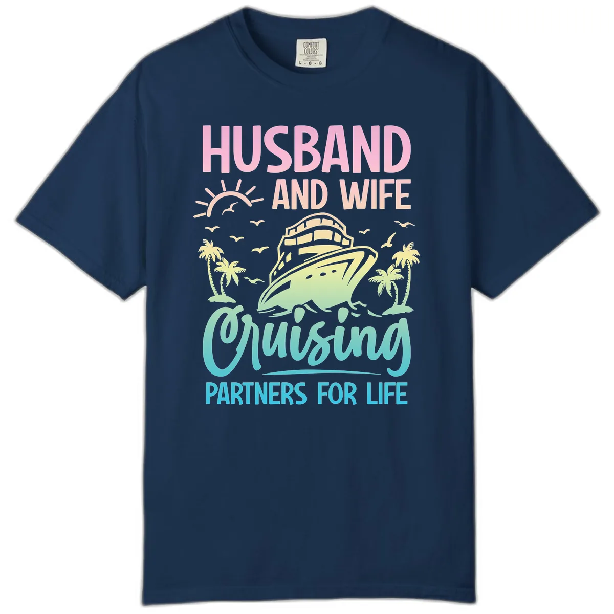 Husband And Wife Cruising Partners For Life Comfort Color in Navy