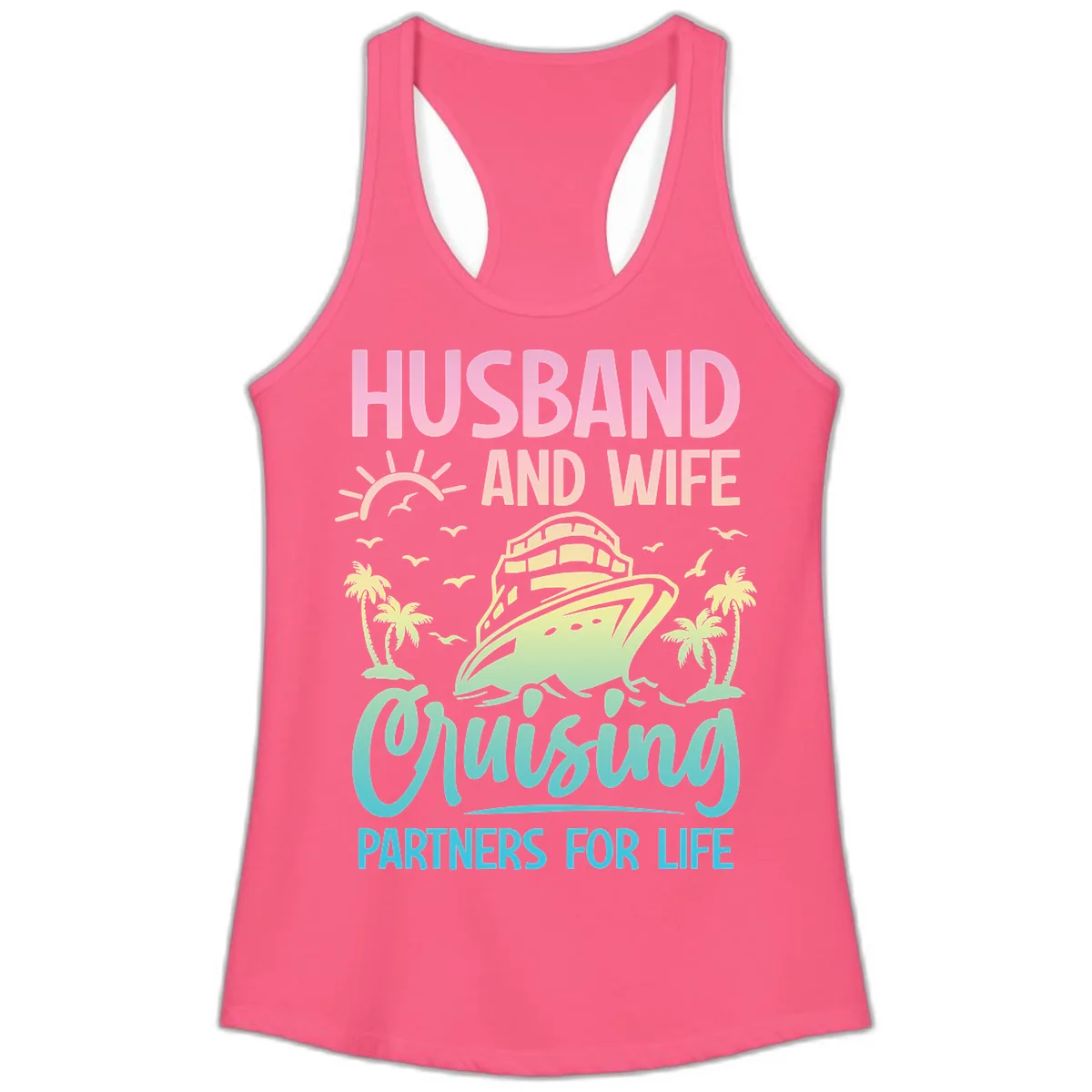 Husband And Wife Cruising Partners For Life Ladies Tank in Solid Hot Pink
