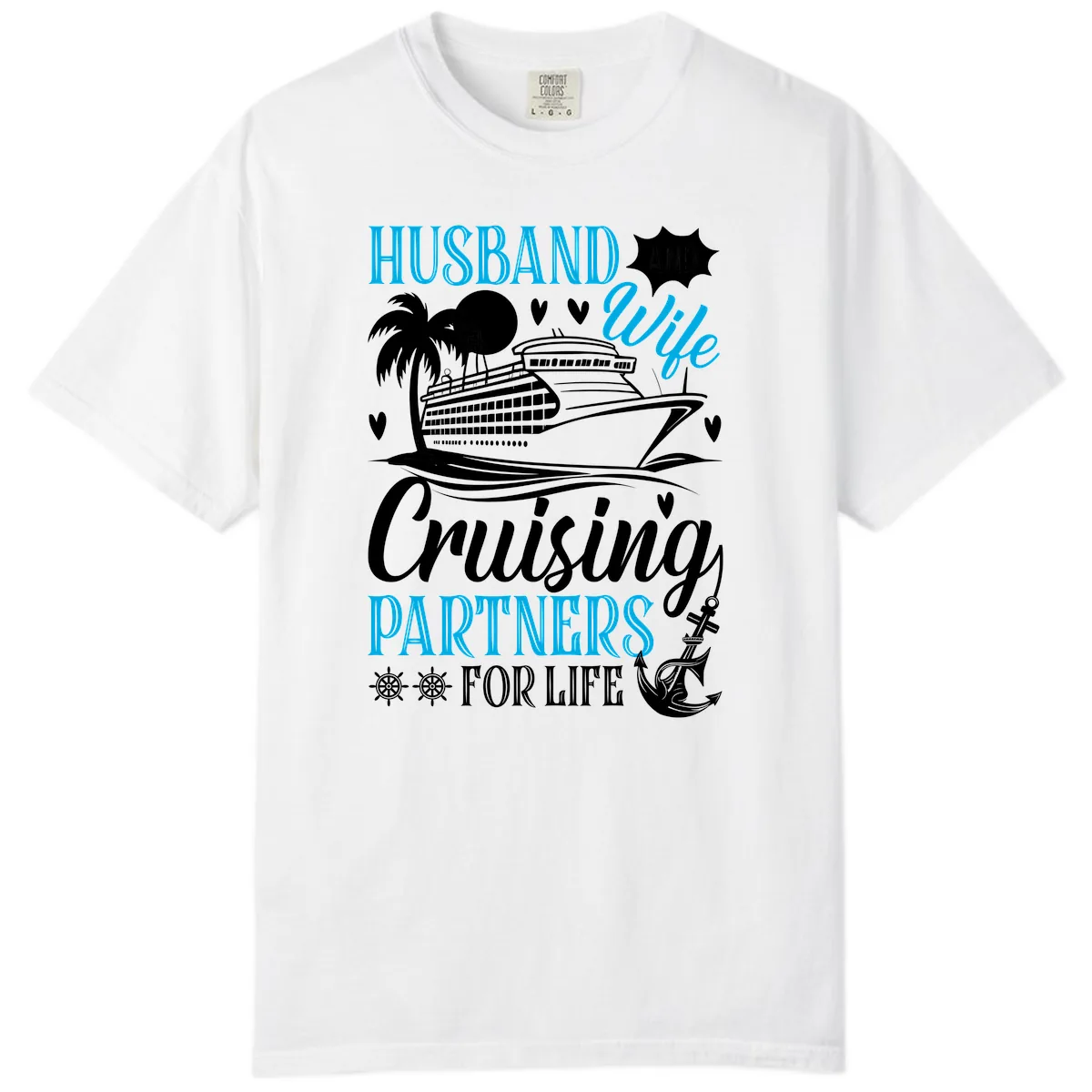 Husband and Wife Cruising Partners For Life Comfort Color in White