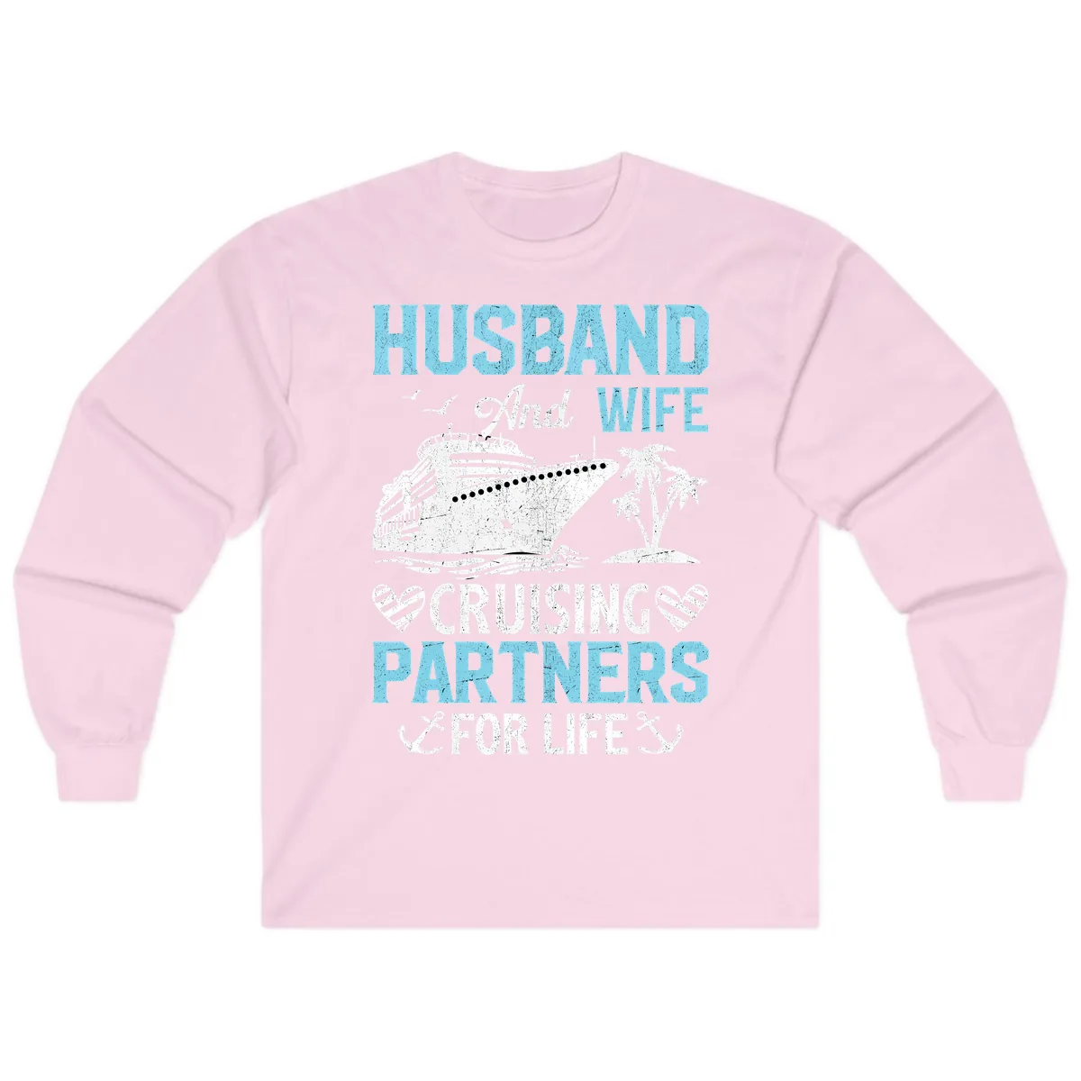 Husband And Wife Cruising Partners For Life Long Sleeve in Light Pink