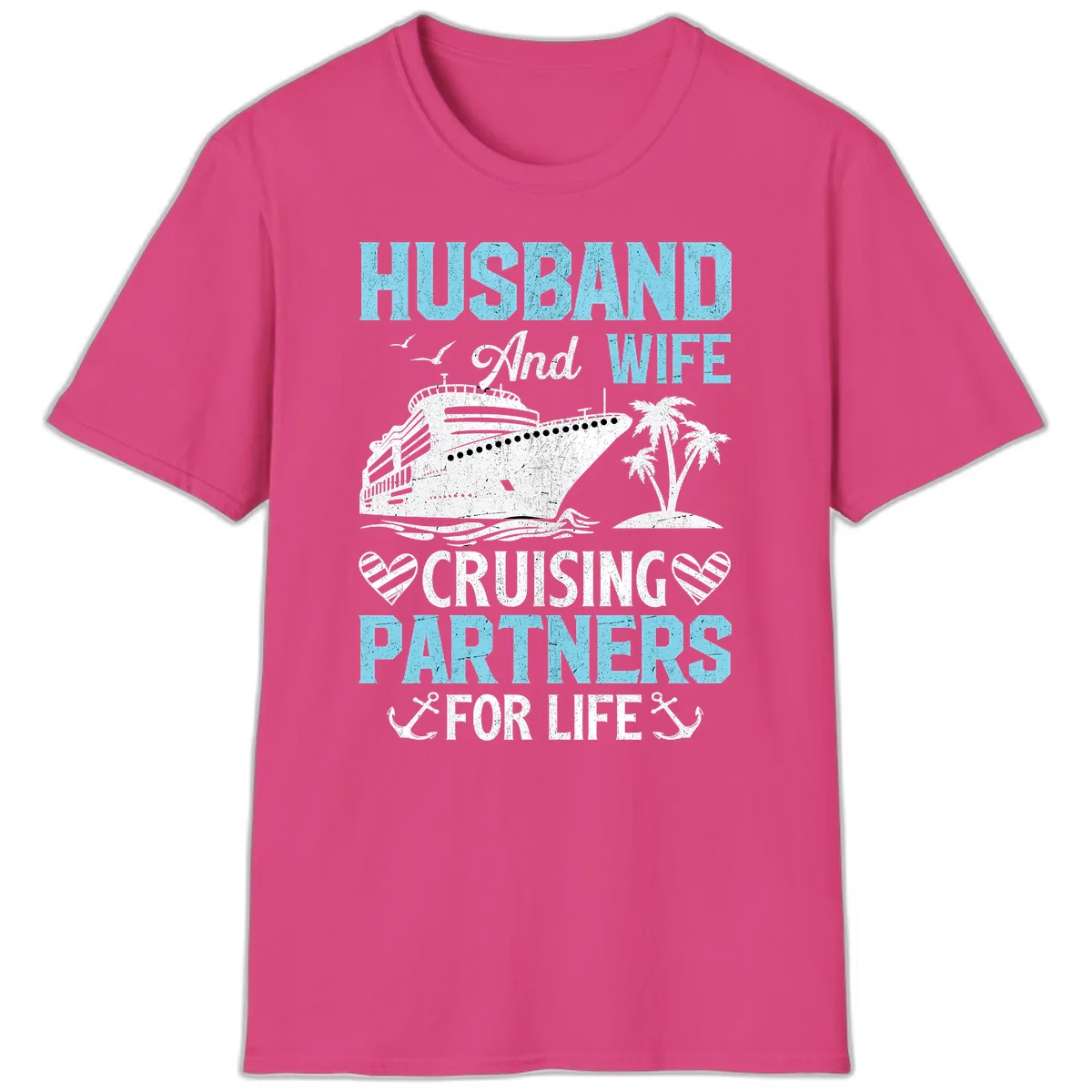 Husband And Wife Cruising Partners For Life T-Shirt in Heliconia