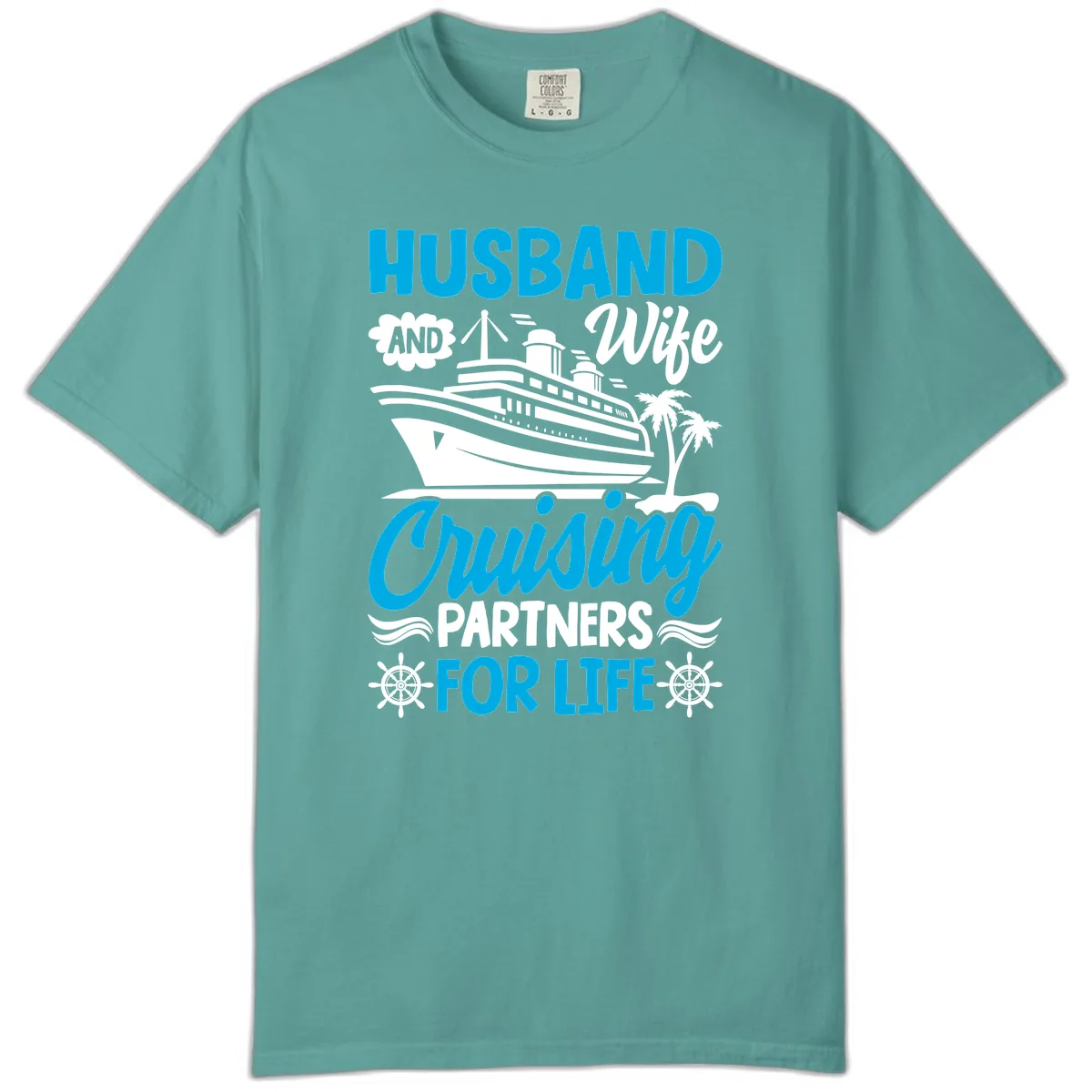 Husband And Wife Cruising Partners For Life Comfort Color in Seafoam