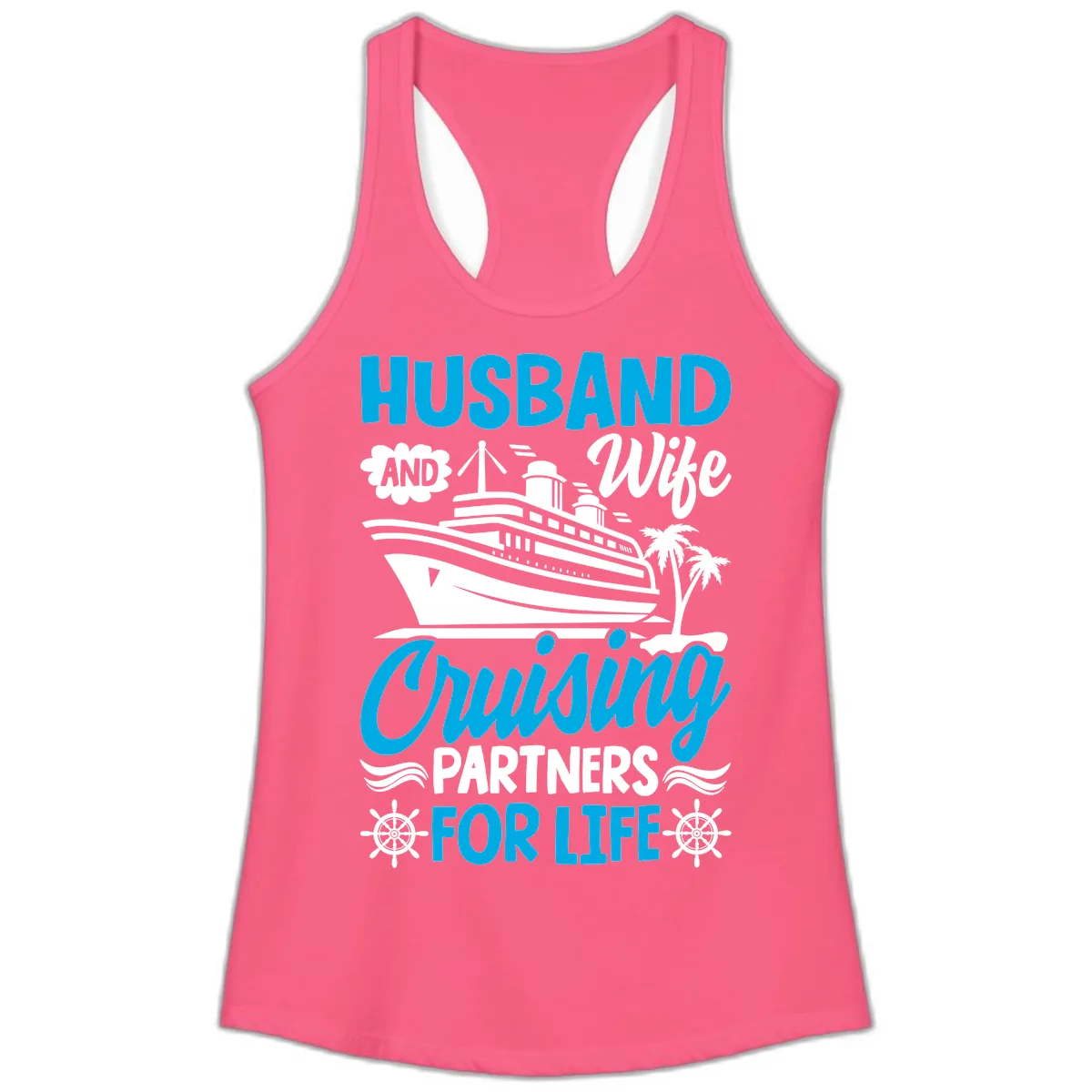 Husband And Wife Cruising Partners For Life Ladies Tank in Solid Hot Pink