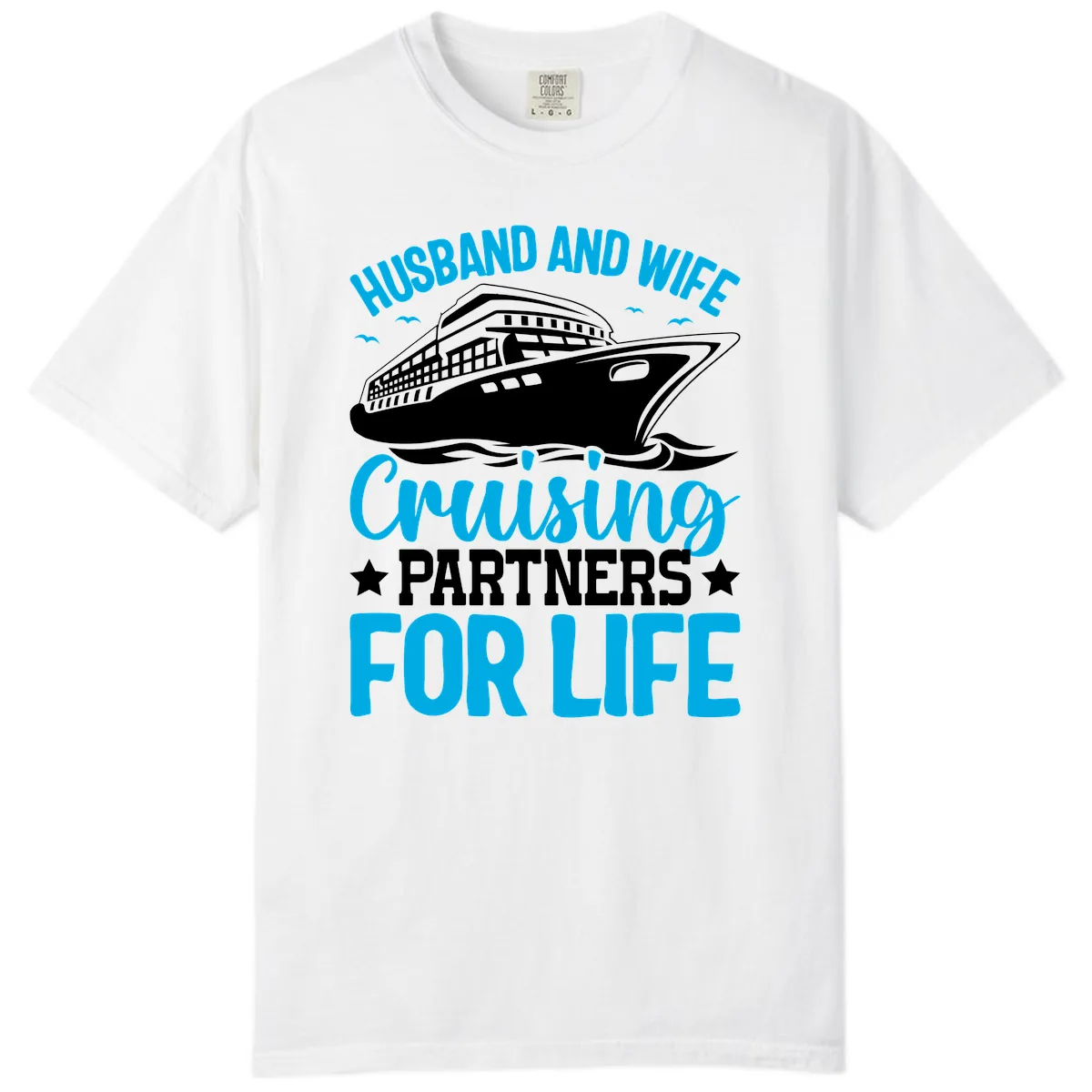 Husband And Wife Cruising Partners For Life Comfort Color in White