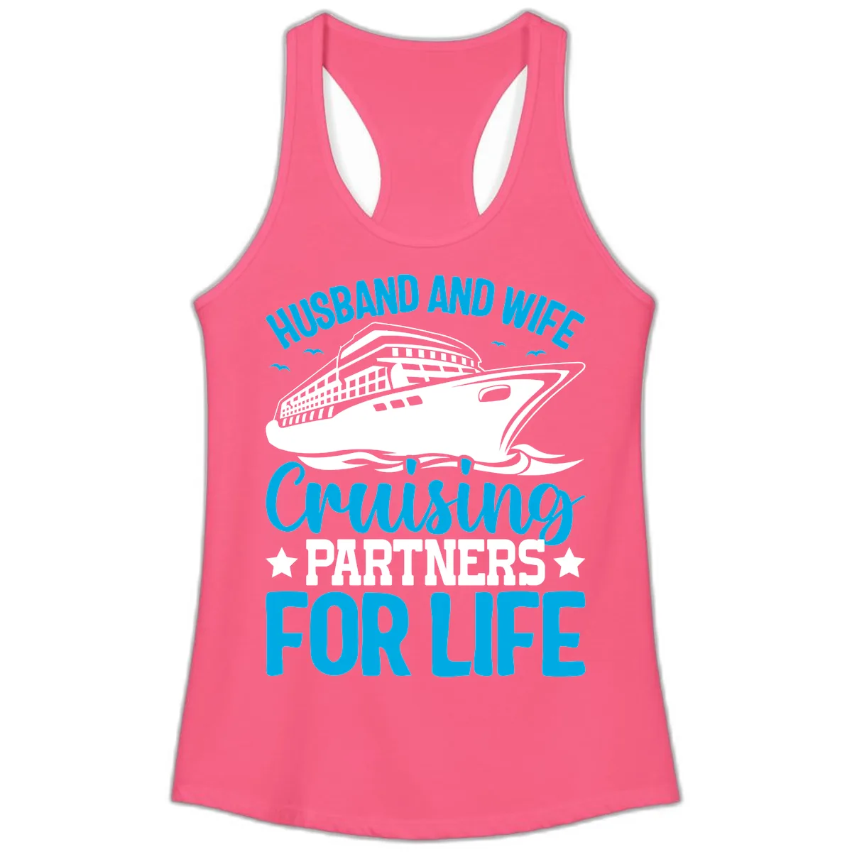 Husband And Wife Cruising Partners For Life Ladies Tank in Solid Hot Pink