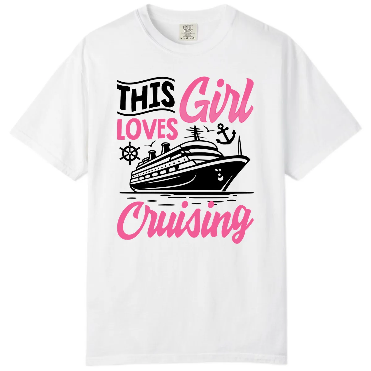 This Girl Loves Cruising Comfort Color in White