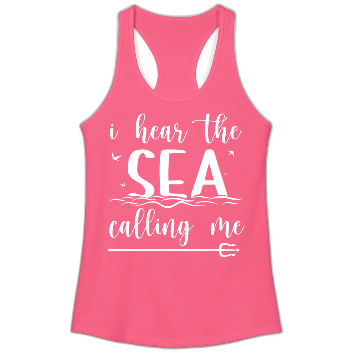 I Hear The Sea Calling Me Ladies Tank in Solid Hot Pink