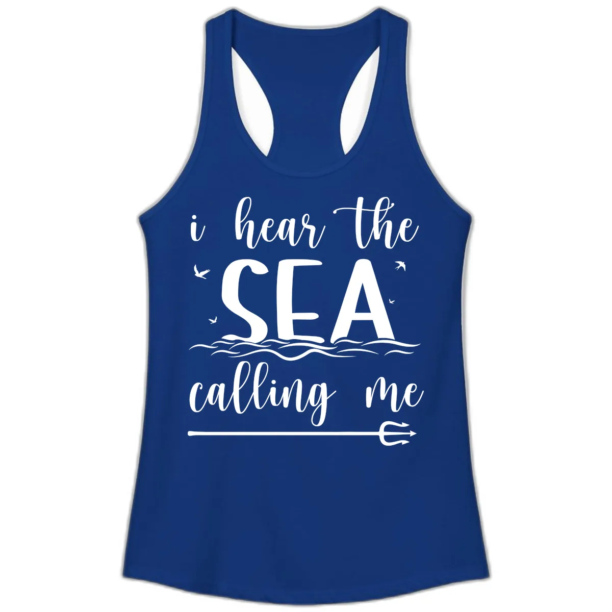I Hear The Sea Calling Me Ladies Tank in Solid Royal