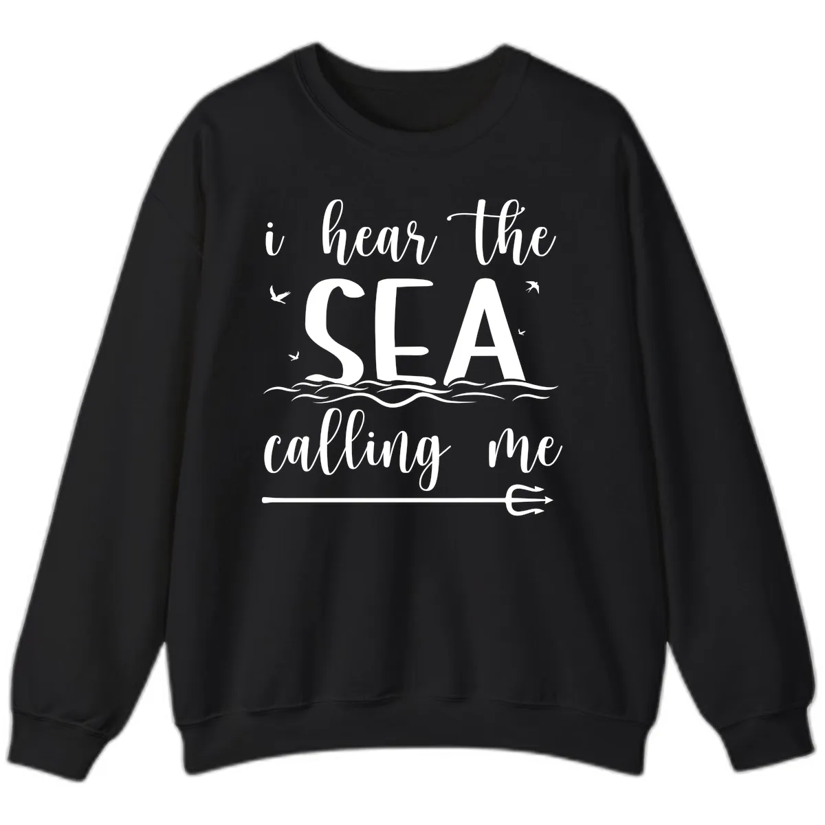 I Hear The Sea Calling Me Sweatshirt in Black