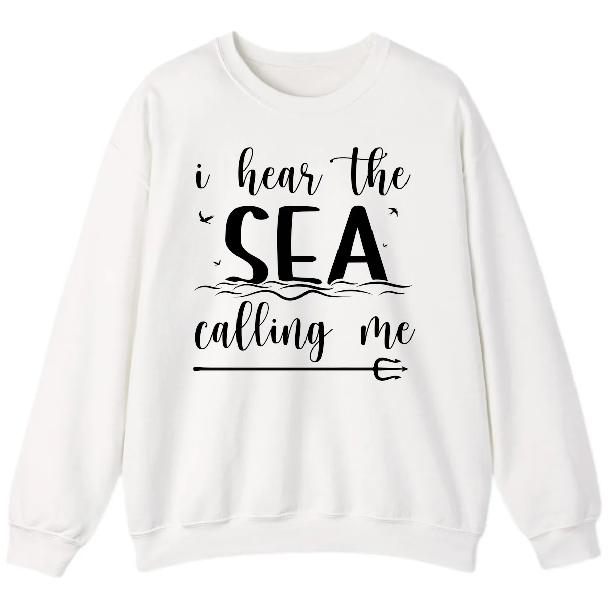 I Hear The Sea Calling Me Sweatshirt in White