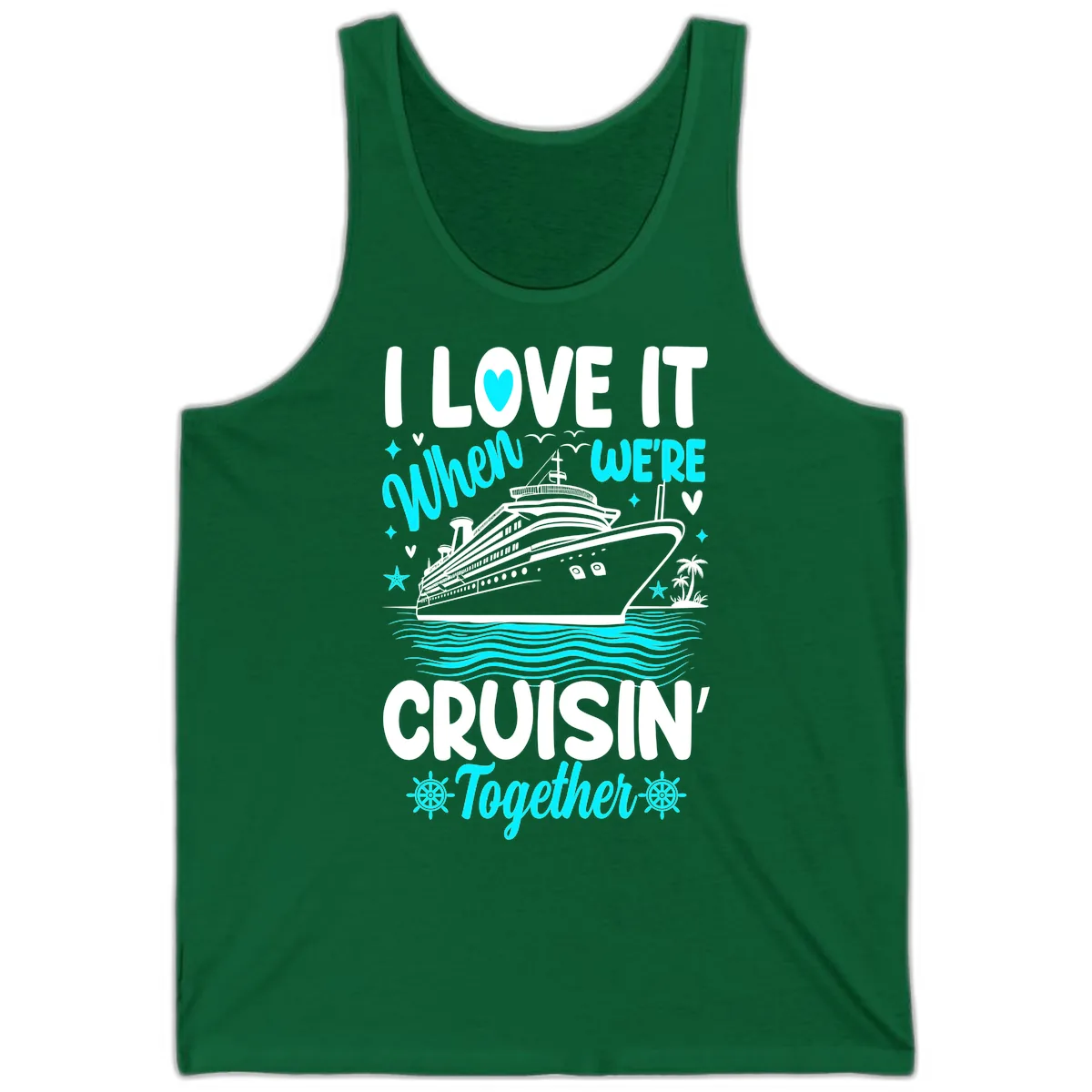 I Love It When We're Cruisin' Together Tank in Kelly