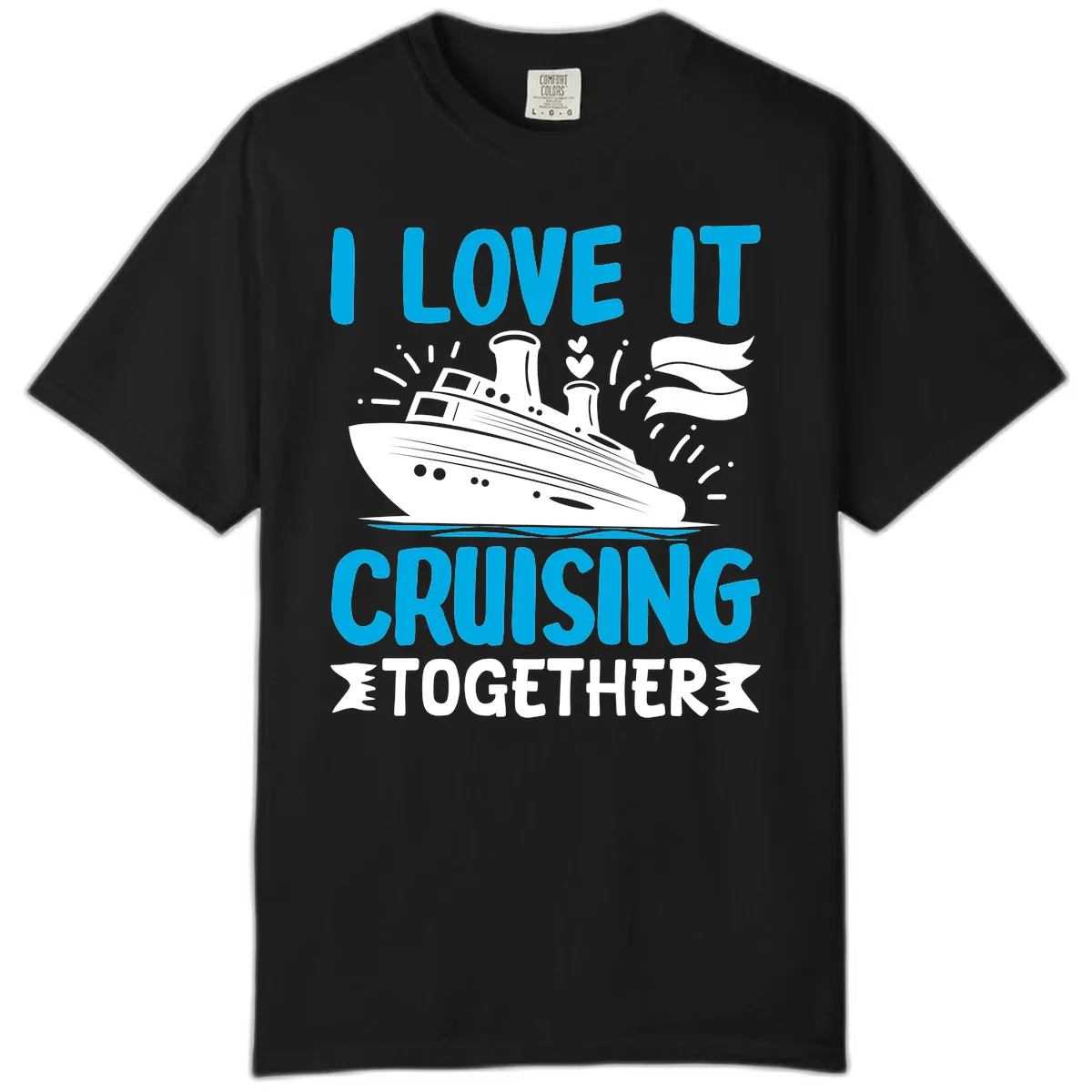I Love It Cruising Together Comfort Color in Black