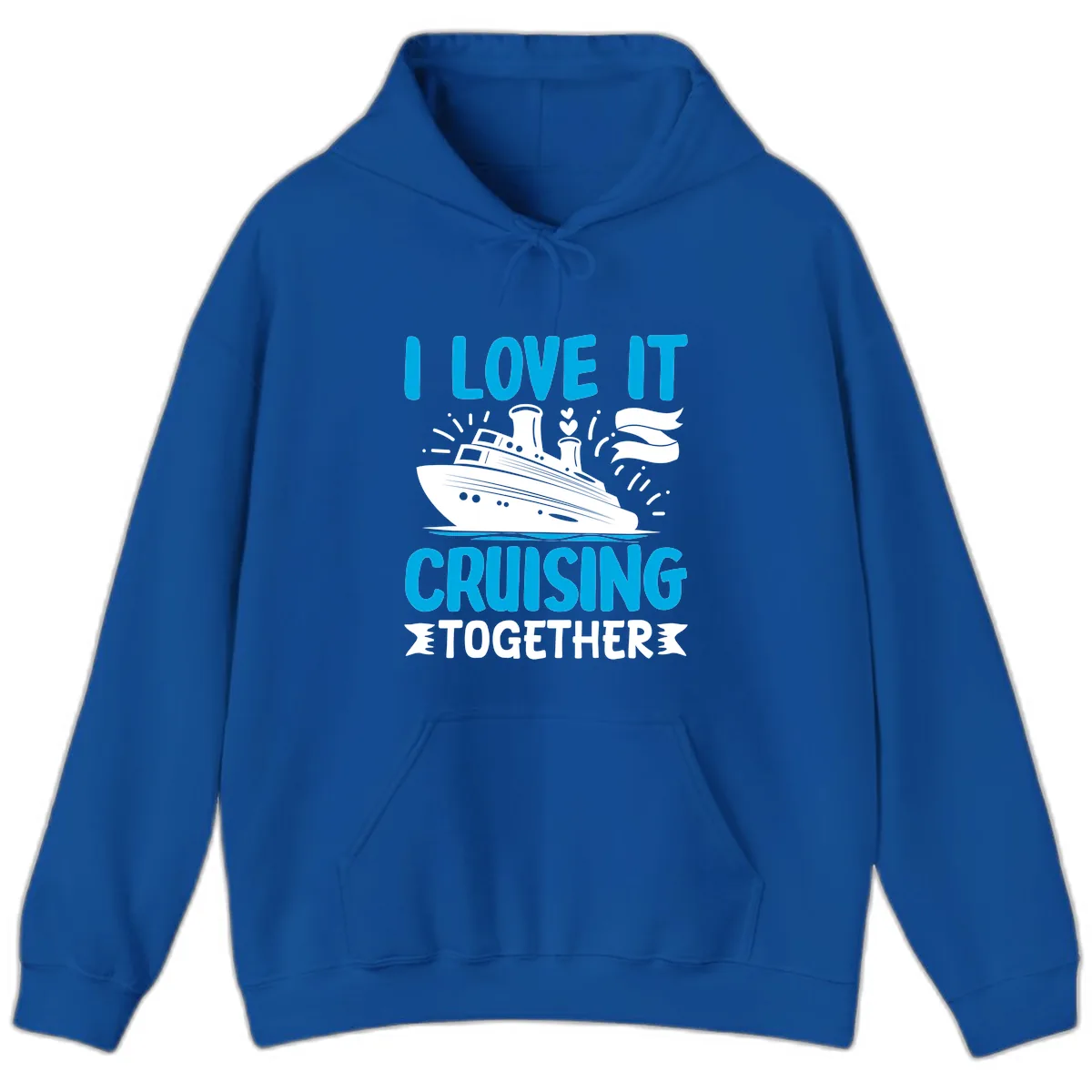 I Love It Cruising Together Hoodie in Royal