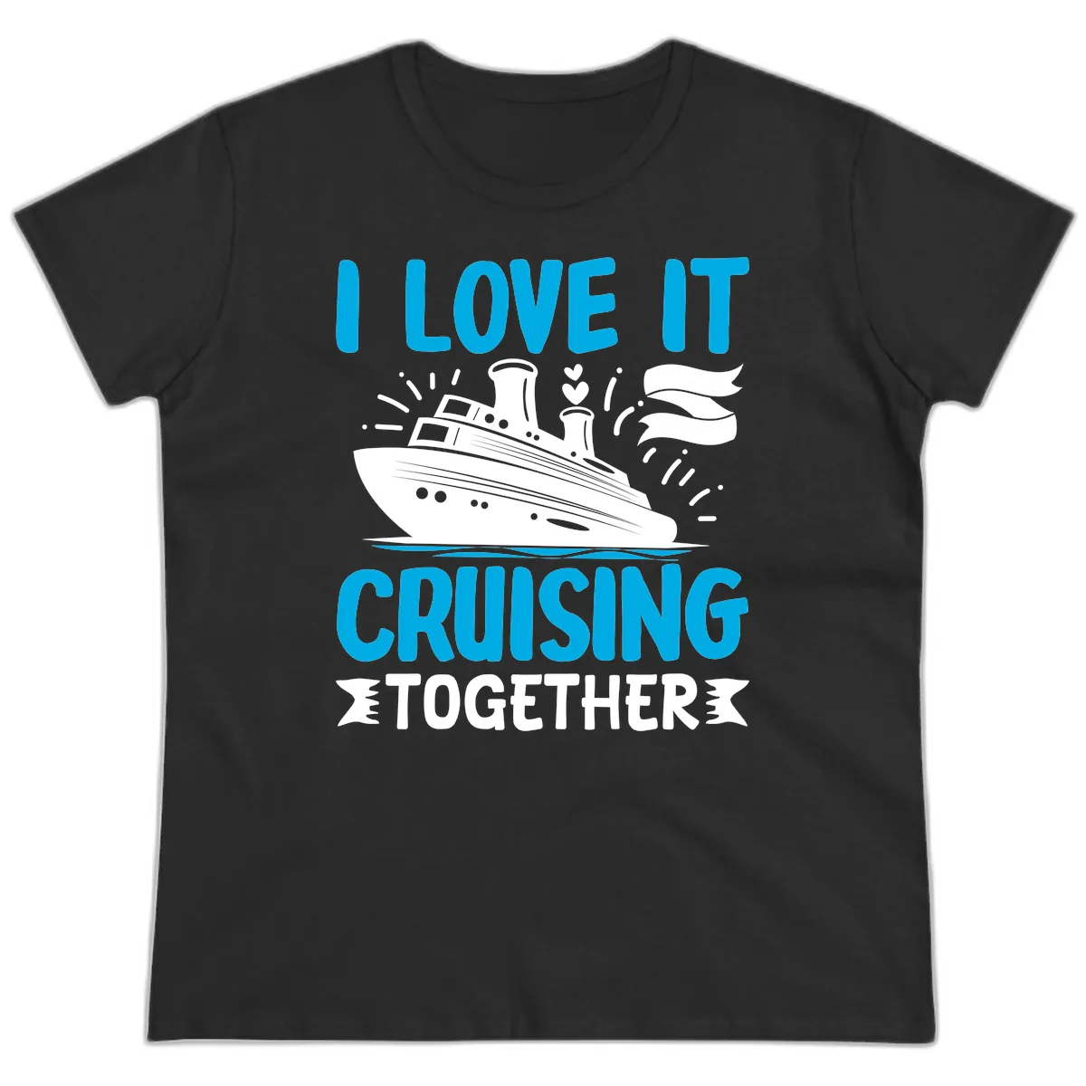 I Love It Cruising Together Ladies Tee in Black