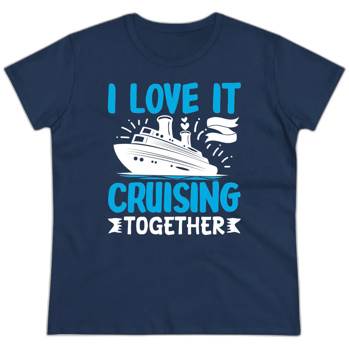 I Love It Cruising Together Ladies Tee in Navy