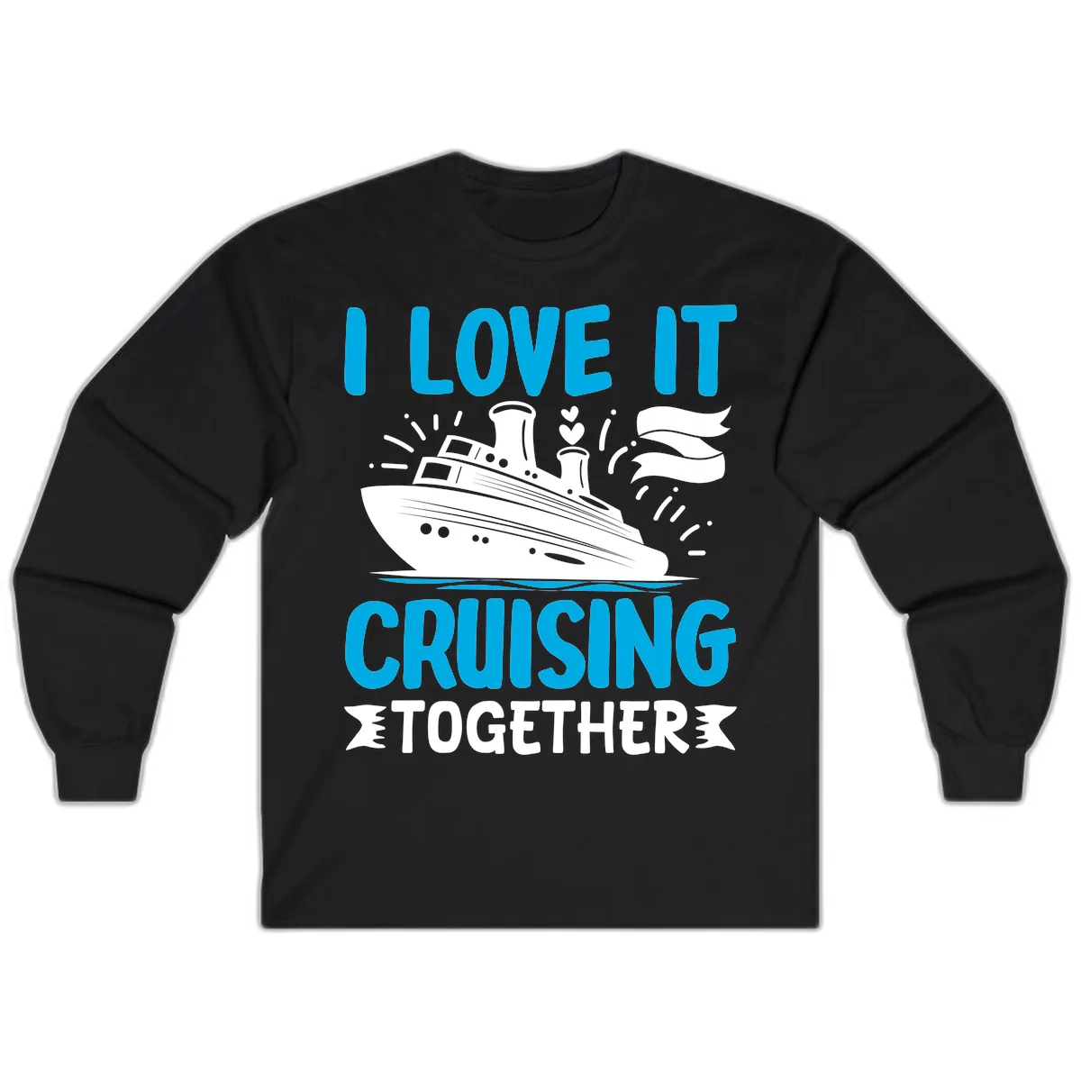 I Love It Cruising Together Long Sleeve in Black