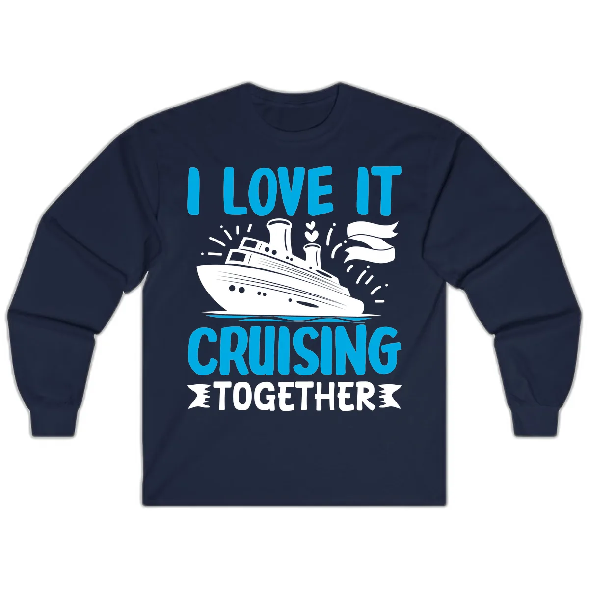 I Love It Cruising Together Long Sleeve in Navy