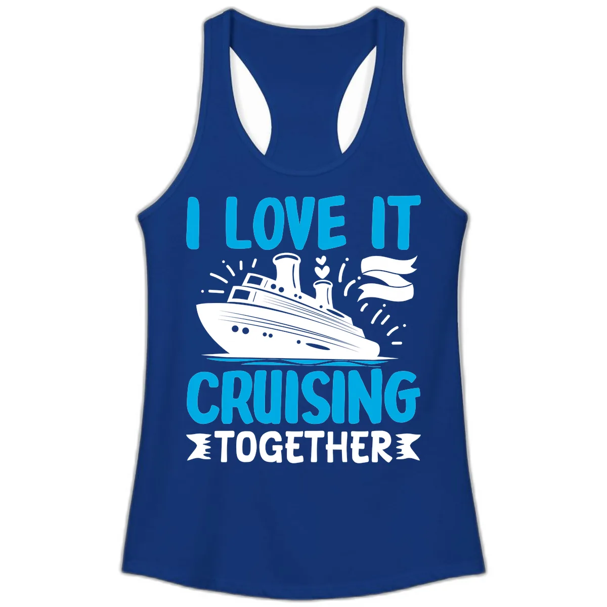 I Love It Cruising Together Ladies Tank in Solid Royal