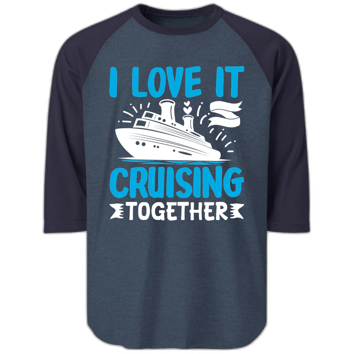 I Love It Cruising Together Raglan 3/4 in Heather Denim Navy