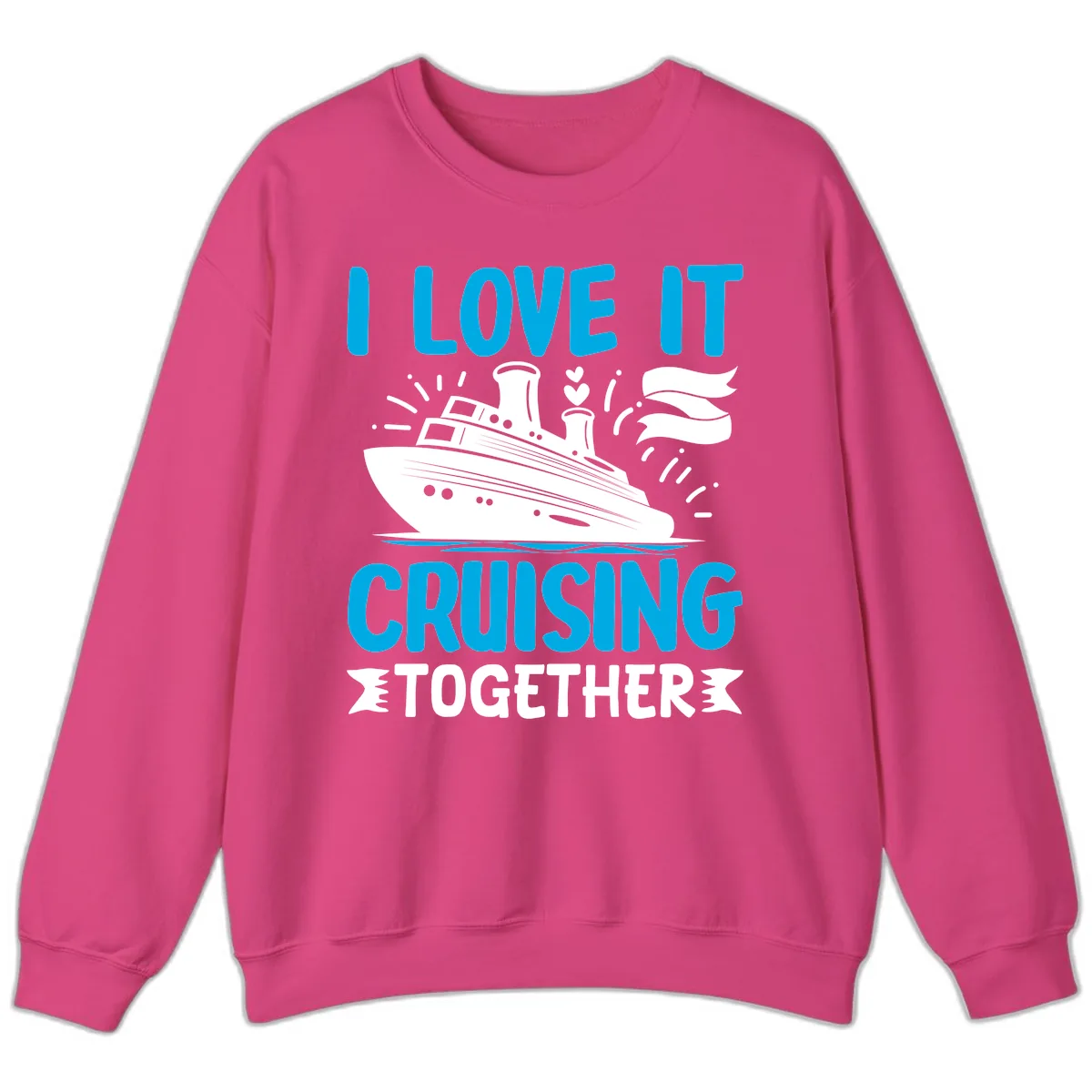 I Love It Cruising Together Sweatshirt in Heliconia