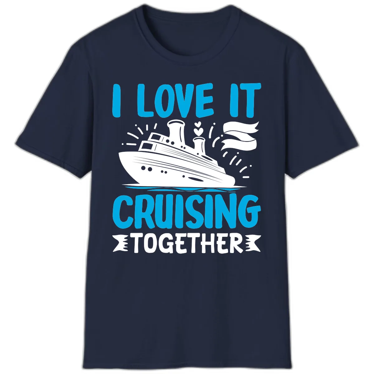 I Love It Cruising Together T-Shirt in Navy