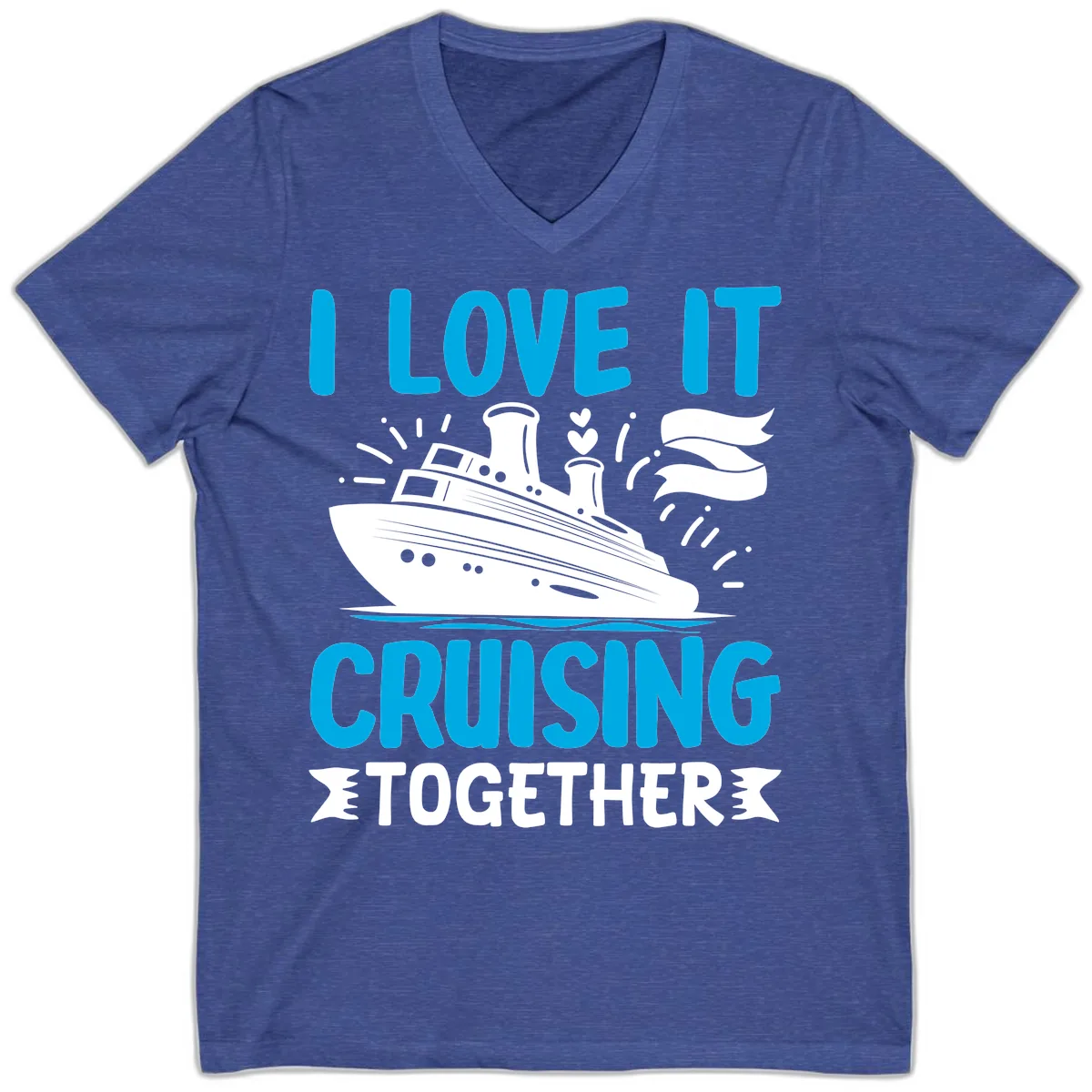 I Love It Cruising Together V-Neck in Heather True Royal