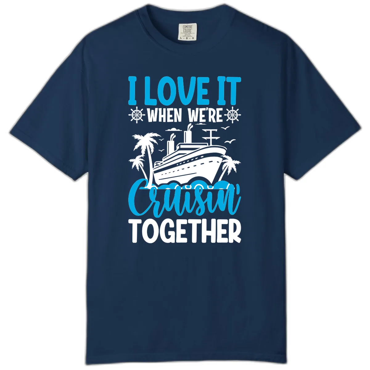 I Love It When We're Cruising Together Comfort Color in Navy