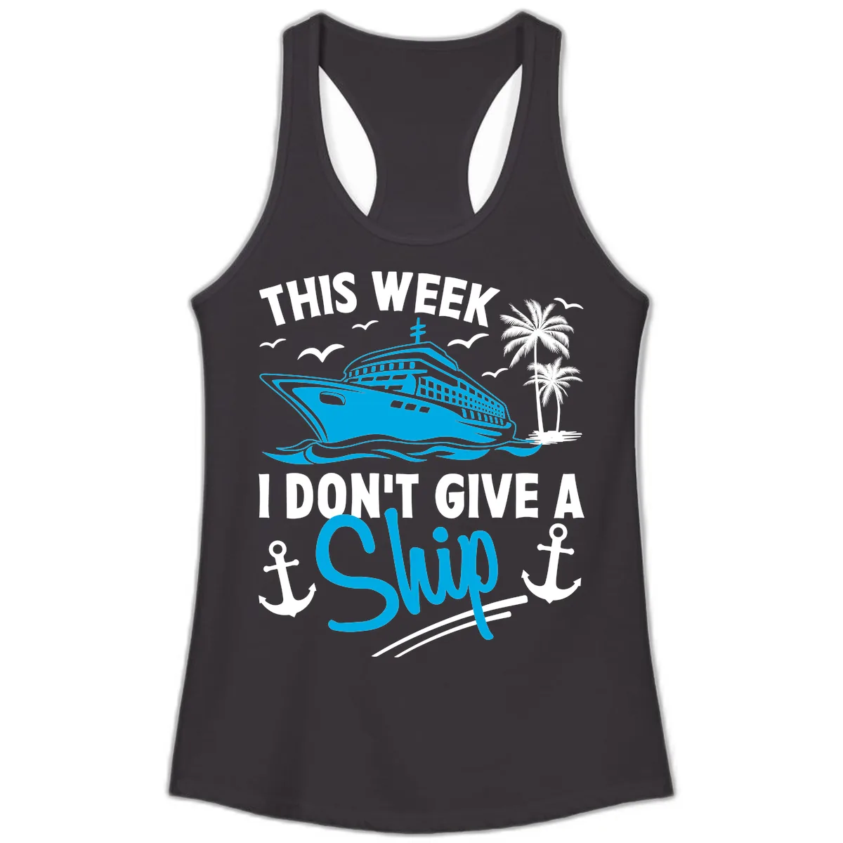This Week I Don't Give A Ship Ladies Tank in Black