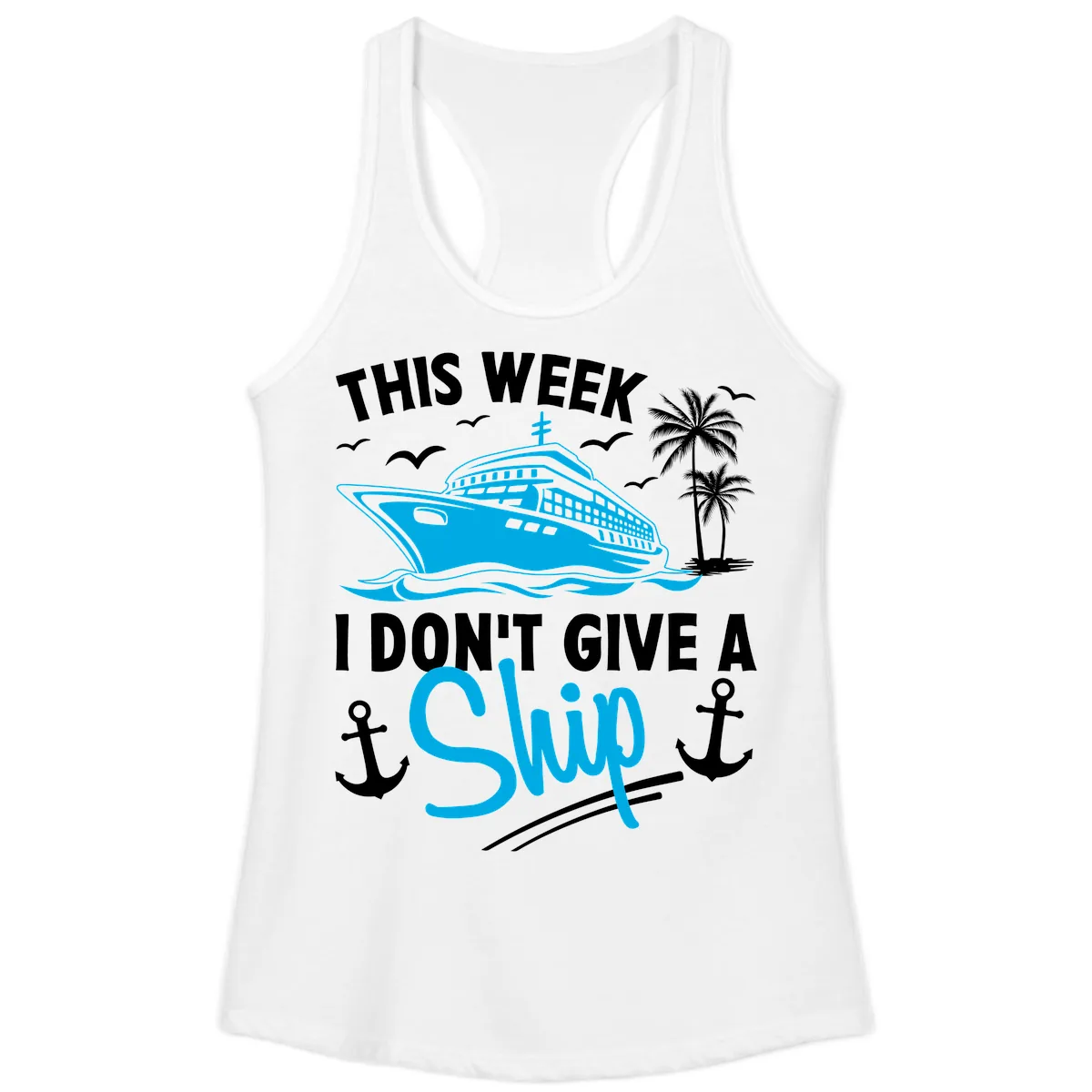 This Week I Don't Give A Ship Ladies Tank in White
