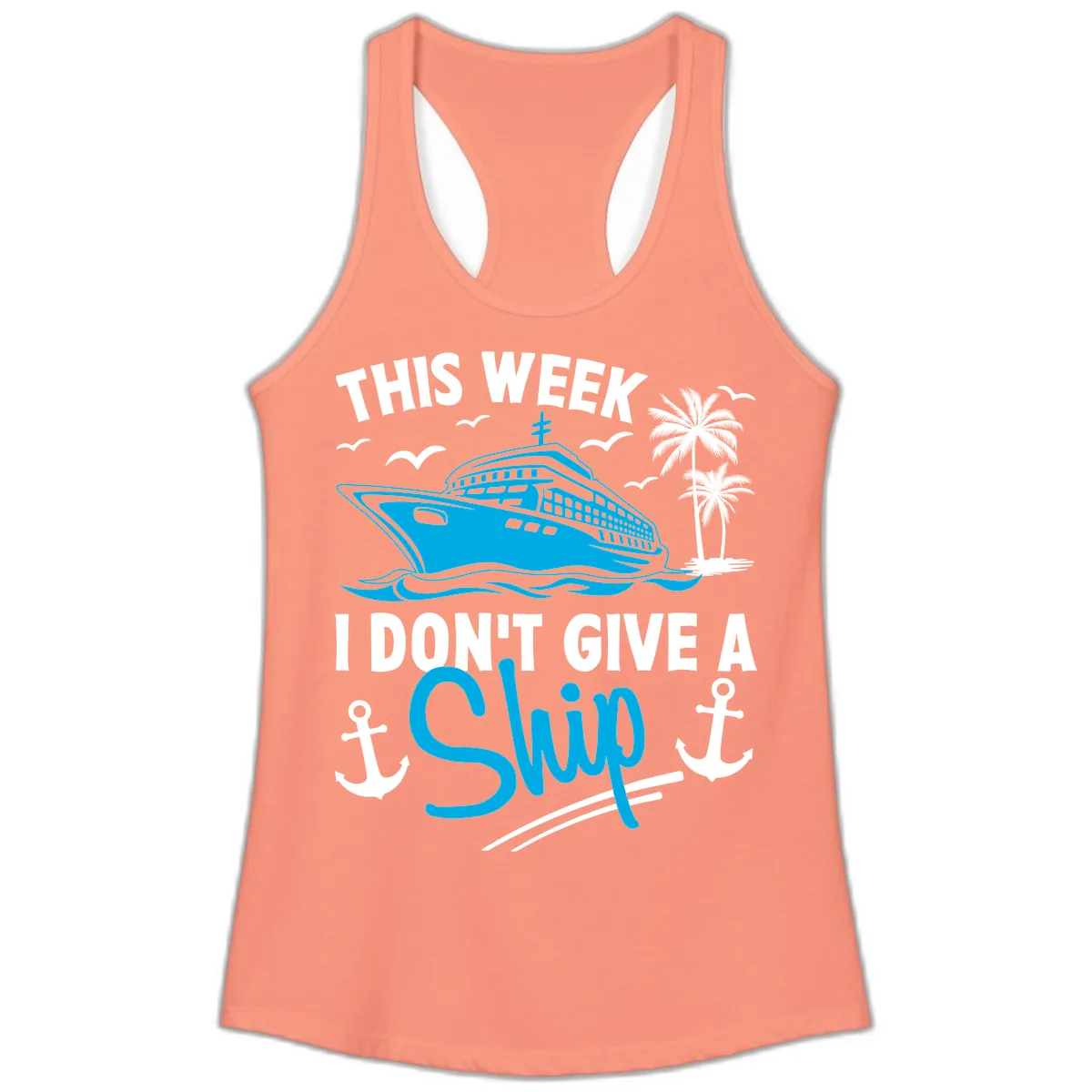 This Week I Don't Give A Ship Ladies Tank in Solid Light Orange