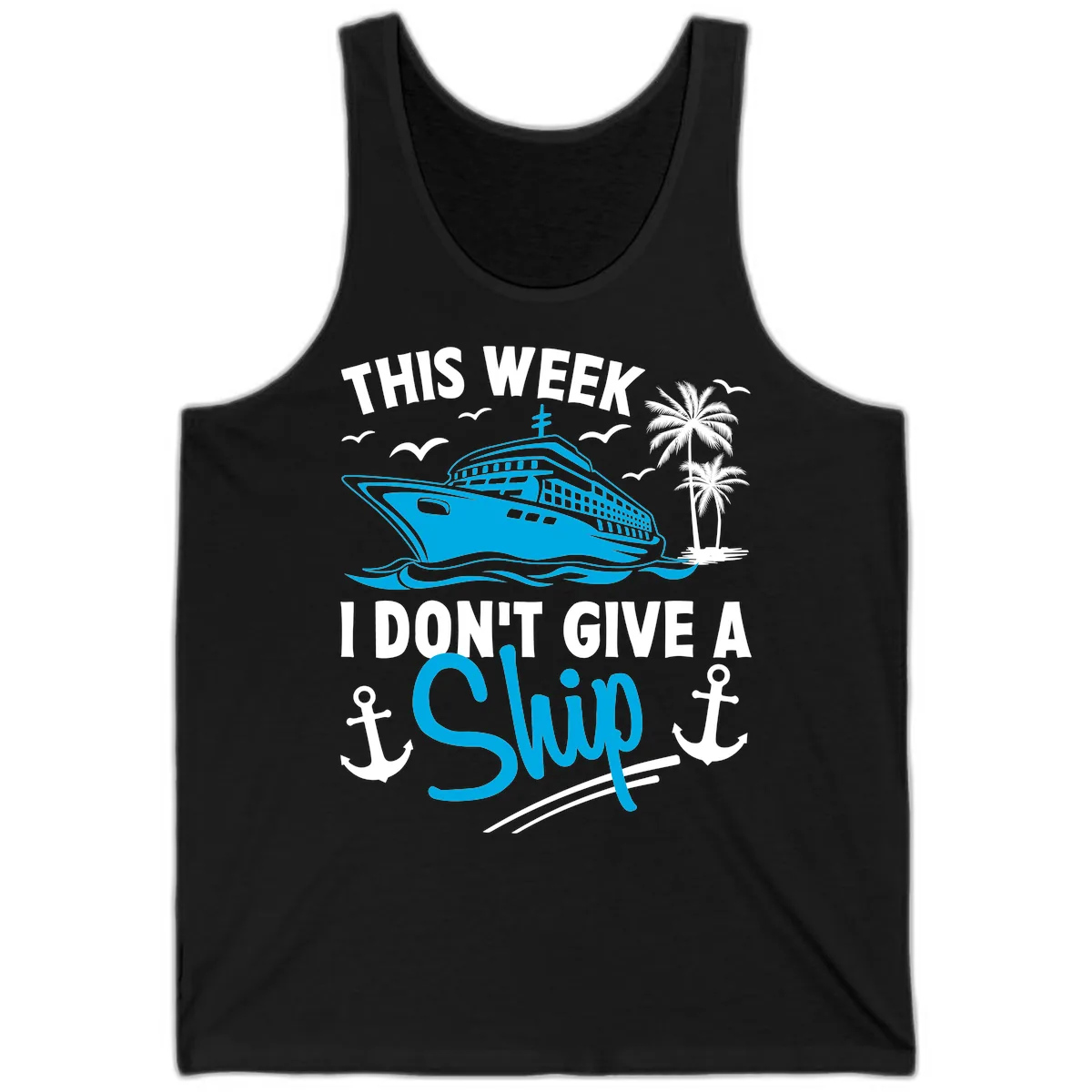 This Week I Don't Give A Ship Tank in Black