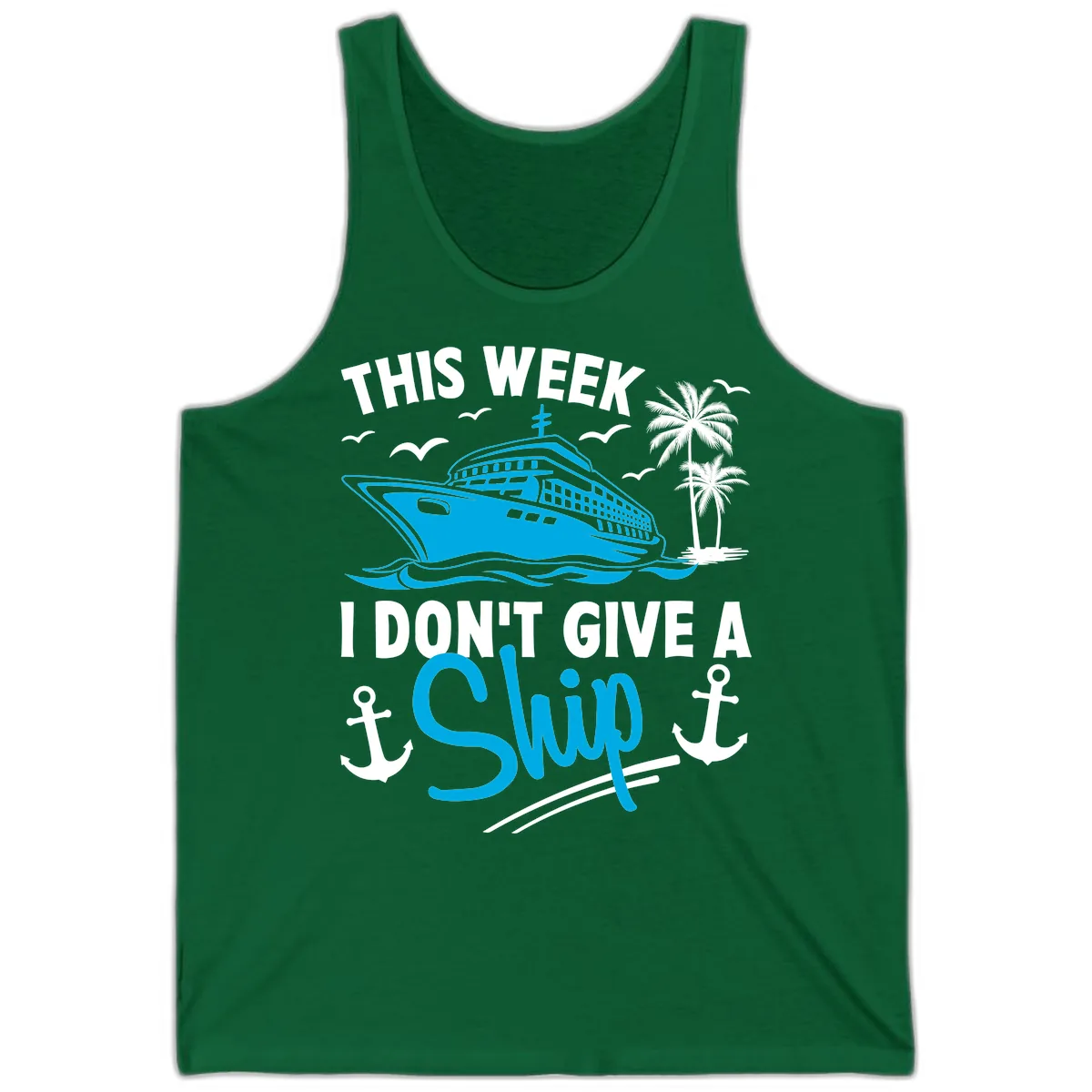 This Week I Don't Give A Ship Tank in Kelly