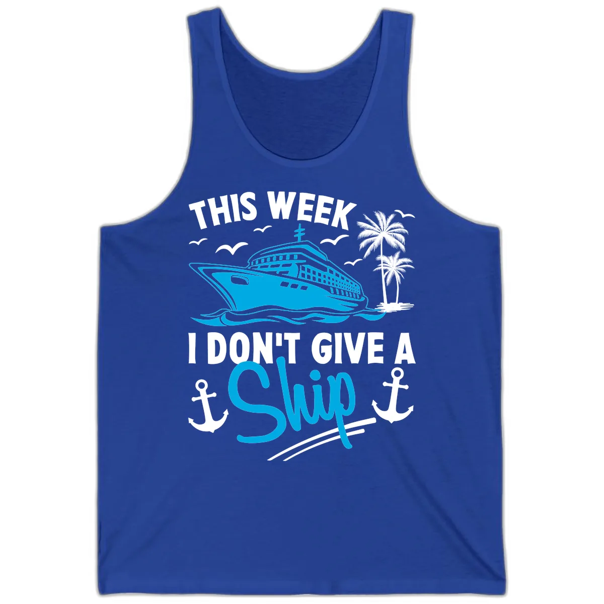 This Week I Don't Give A Ship Tank in True Royal