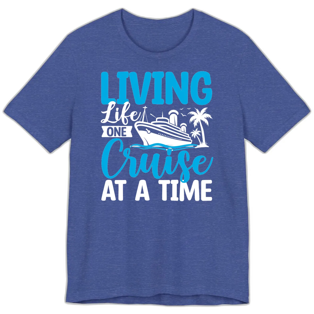 Living Life One Cruise At A Time Premium T-Shirt in Heather True Royal