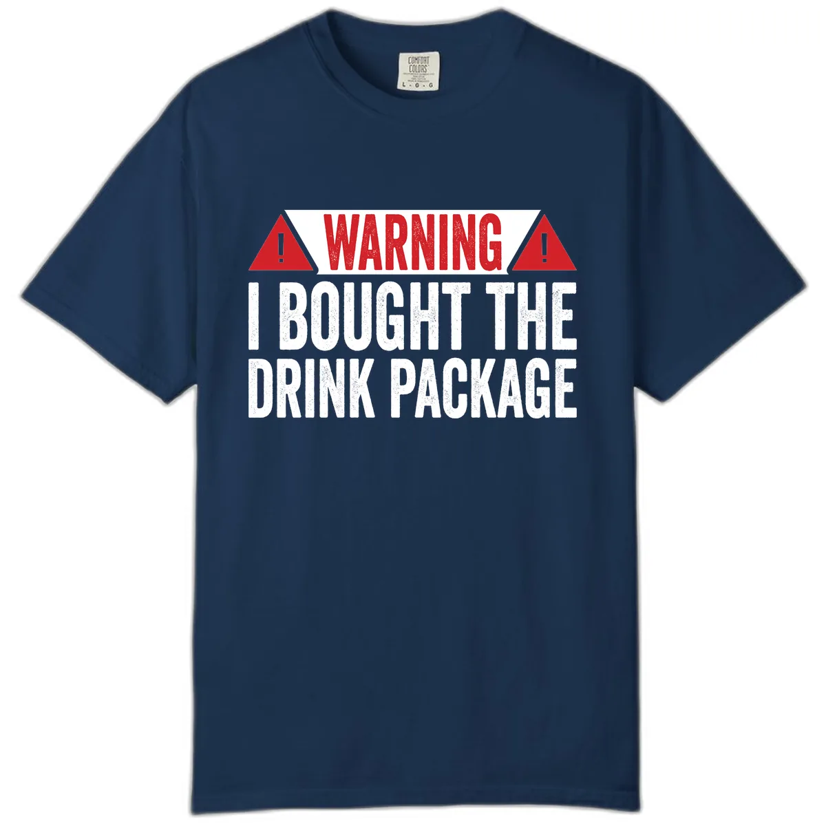 I Bought The Drink Package Comfort Color in Navy