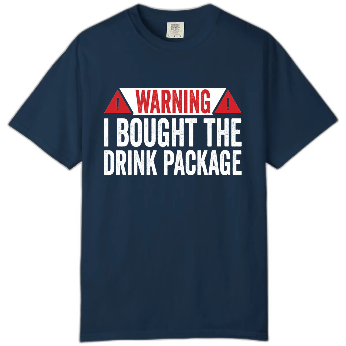 I Bought The Drink Package Comfort Color in True Navy