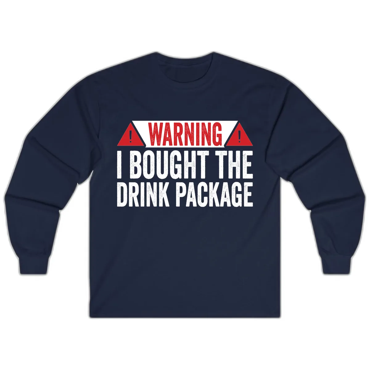 I Bought The Drink Package Long Sleeve in Navy
