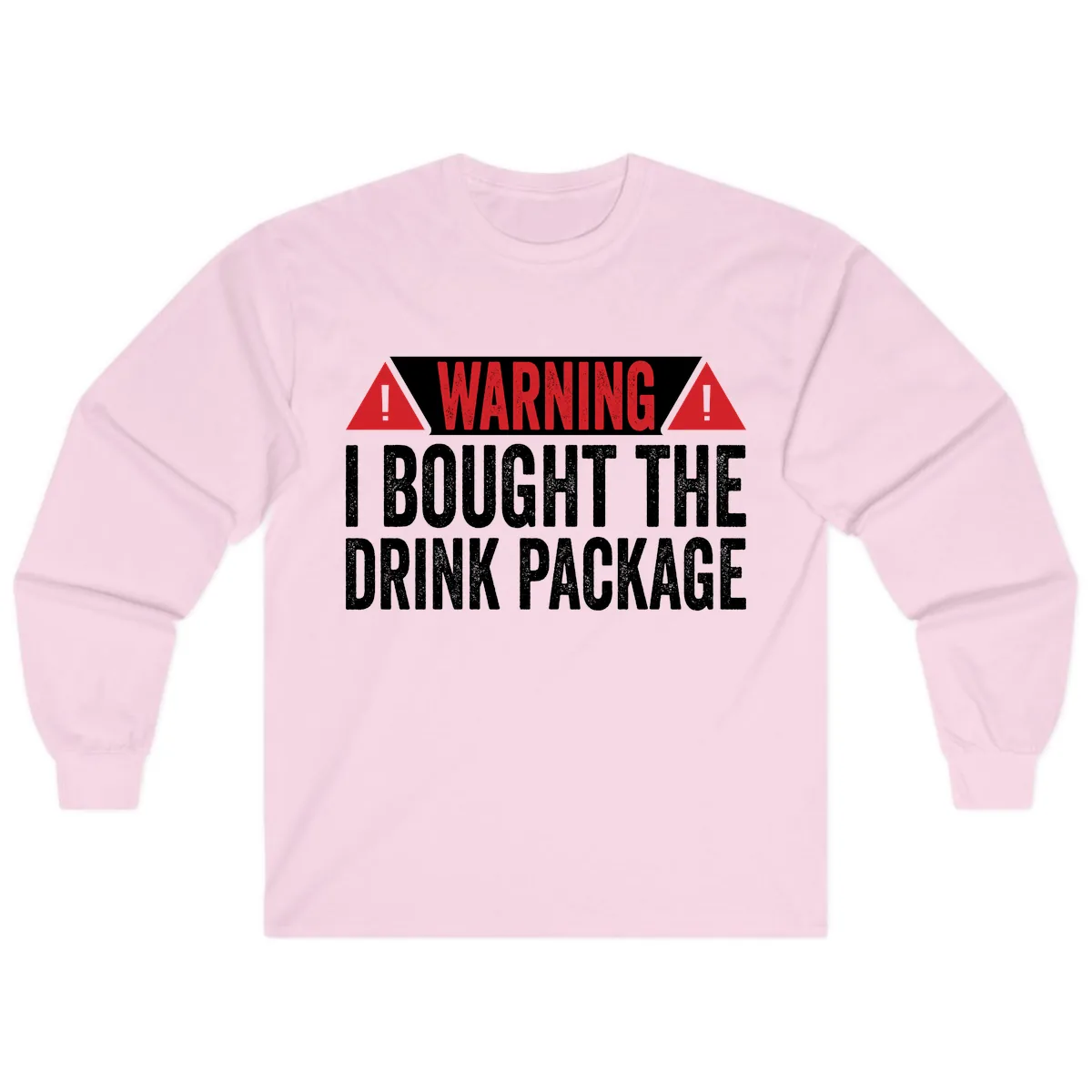 I Bought The Drink Package Long Sleeve in Light Pink