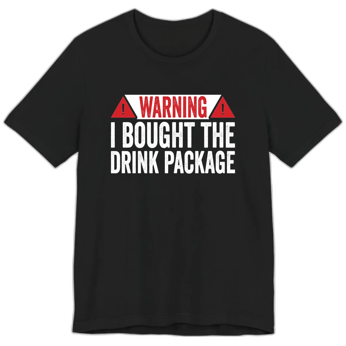 I Bought The Drink Package Premium T-Shirt in Black
