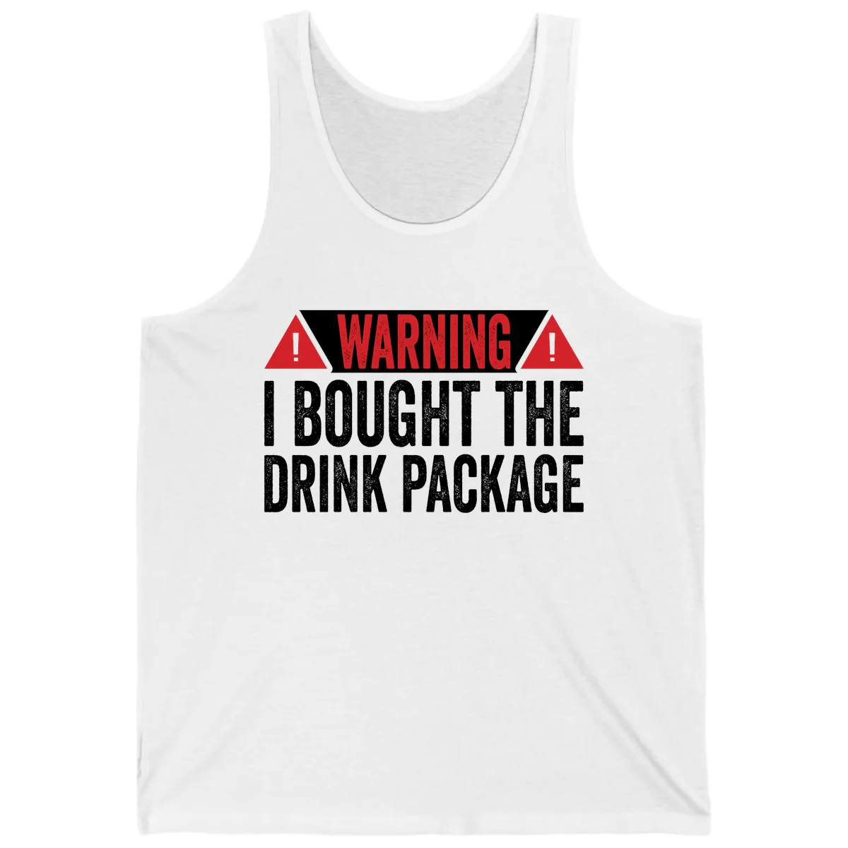 I Bought The Drink Package Tank in White