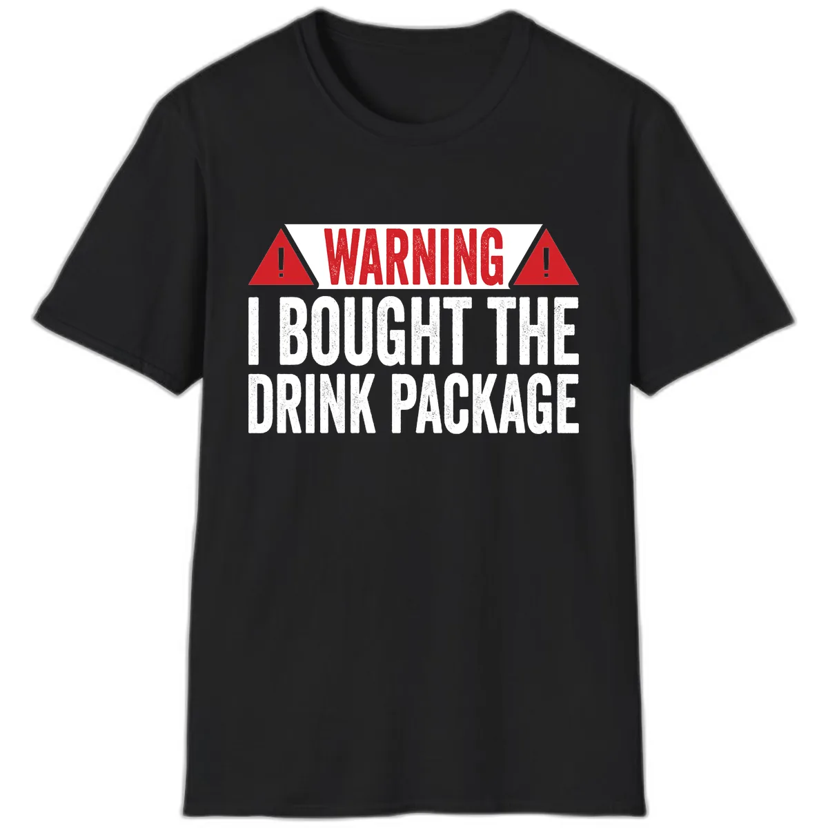 I Bought The Drink Package T-Shirt in Black