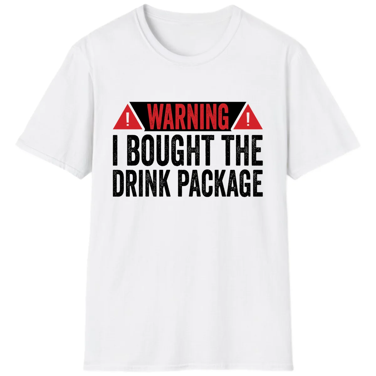 I Bought The Drink Package T-Shirt in White